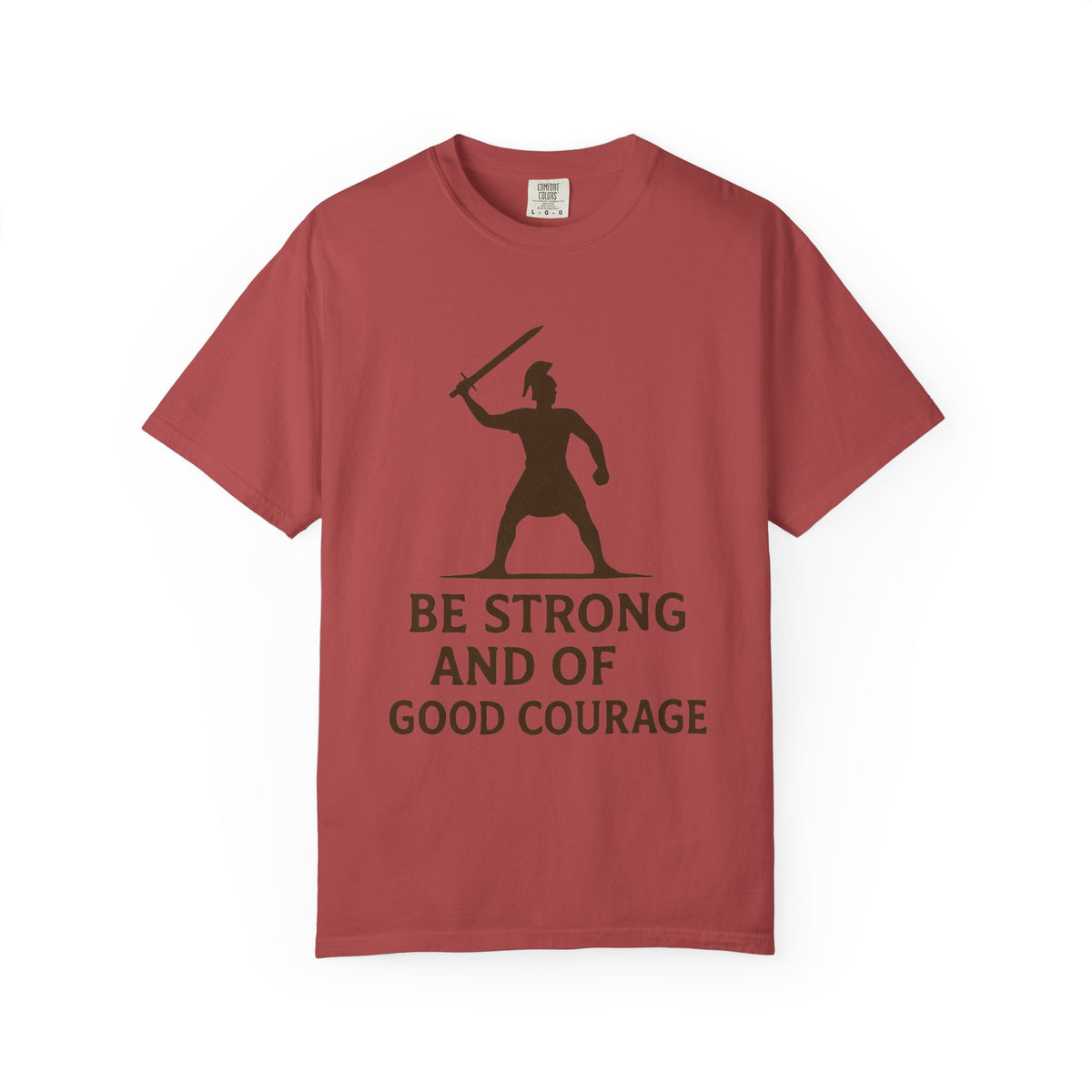 Color: Crimson | Be Strong and of Good Courage-2 Unisex Garment-Dyed T-shirt