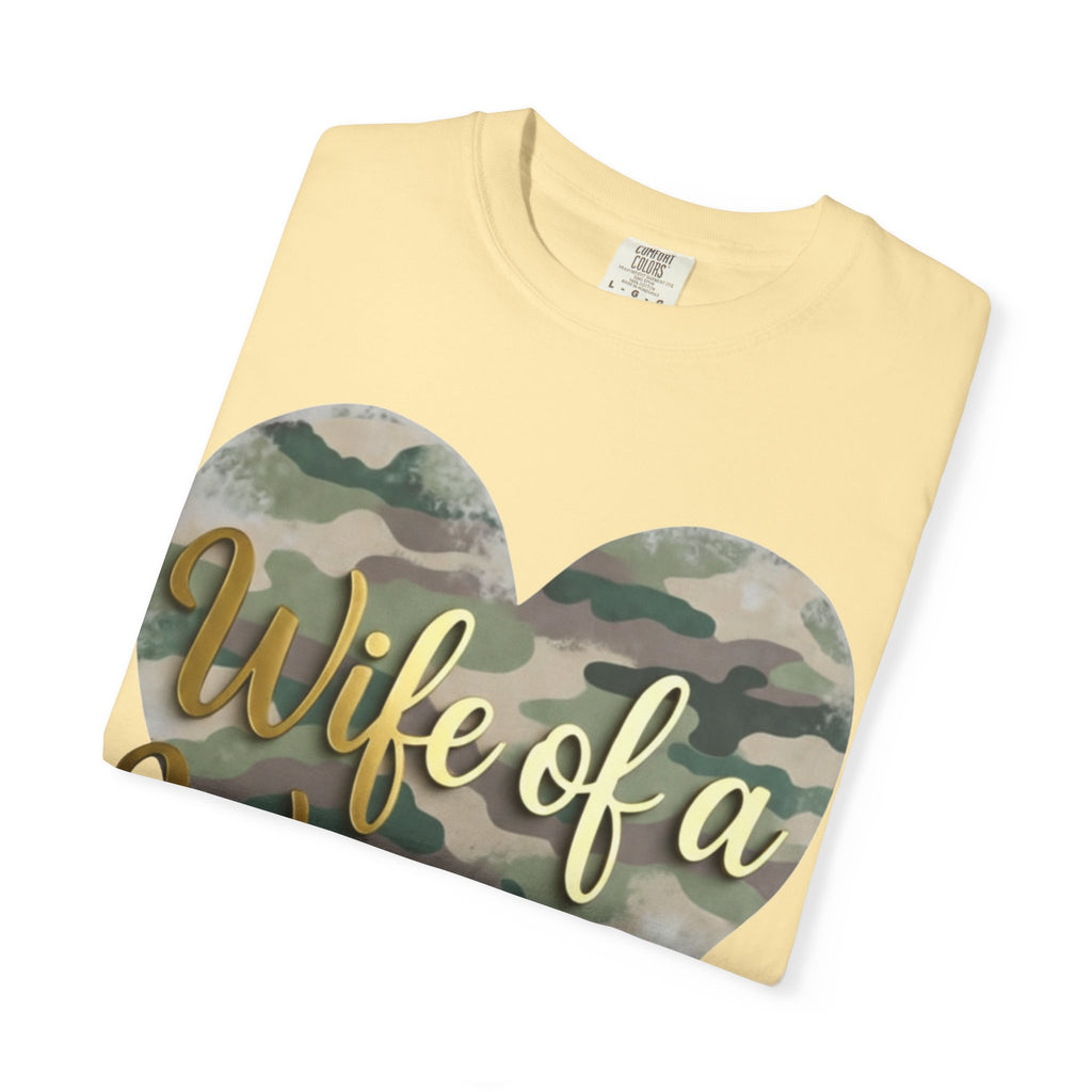 "Wife of a Warrior" Unisex Garment-Dyed T-shirt