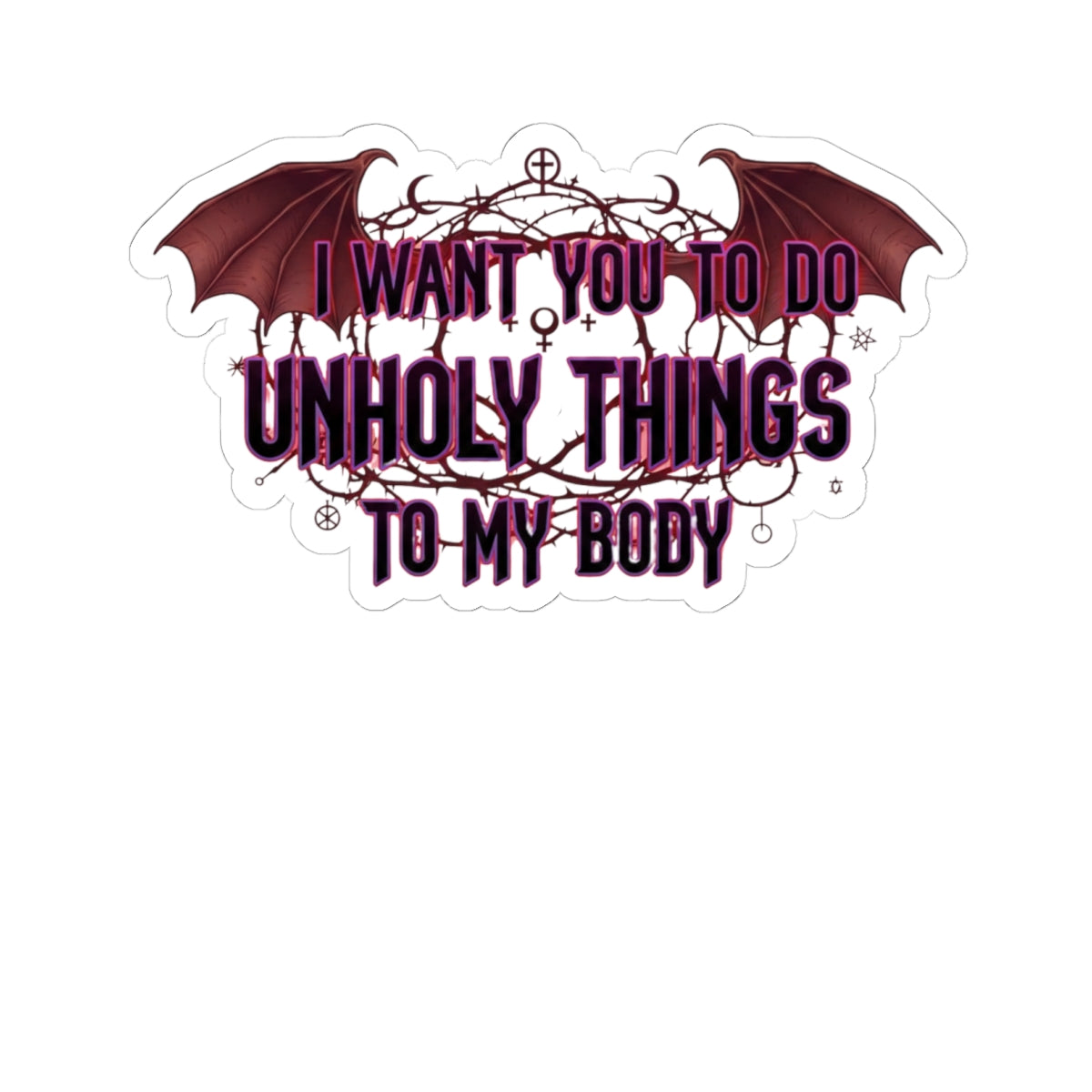 Unholy Things – Sin Responsibly | Kiss-Cut Sticker — AttitudeShirts
