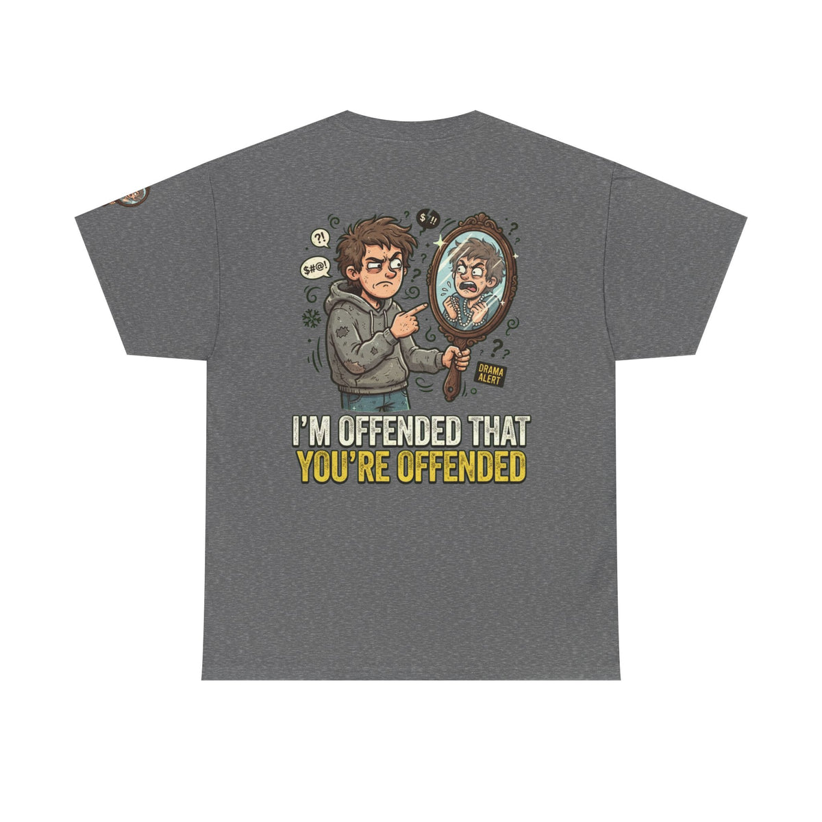 Color: Tweed | I'm Offended That You're Offended Premium Graphic Tee