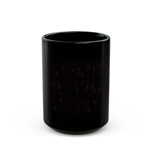 "I'm Staying Neutral" Black Ceramic Mug