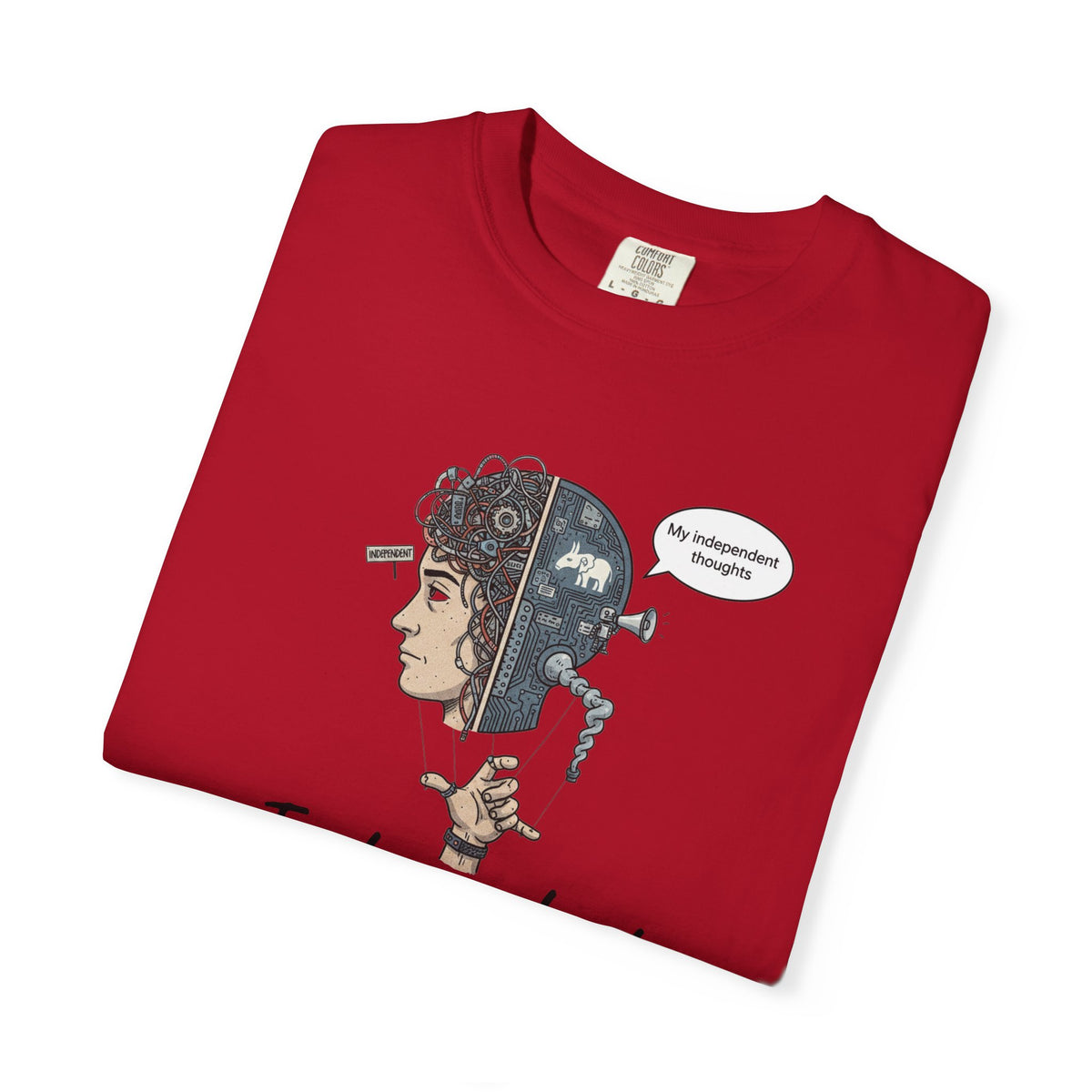 Color: Red | Independent Thinking (The Party Line Edition) Unisex Garment-Dyed T-shirt