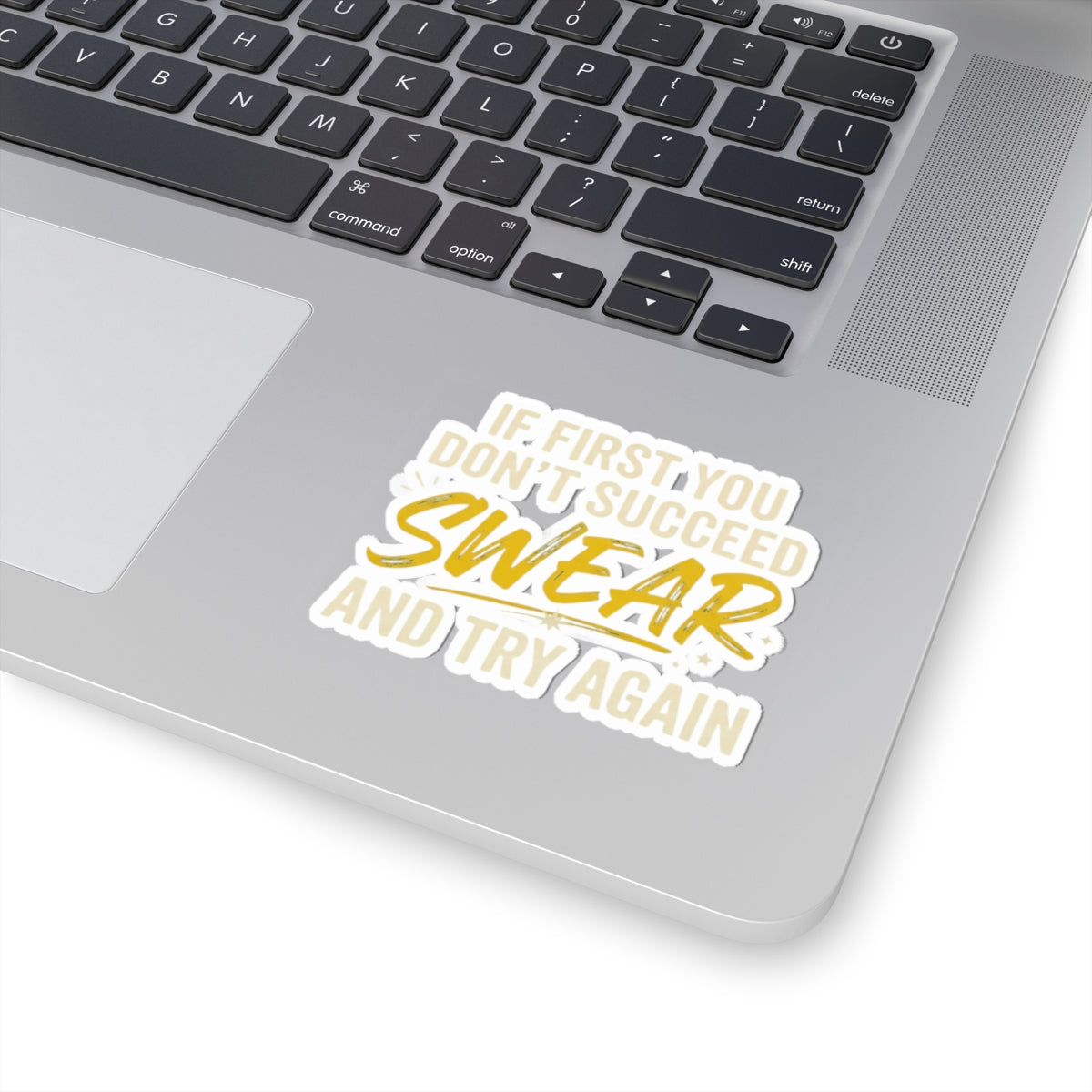 "Swear And Try Again" Sticker