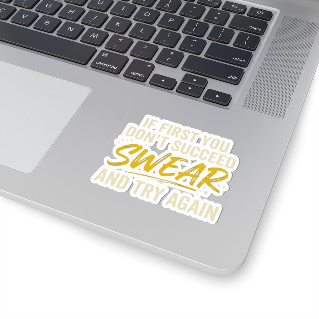 "Swear And Try Again" Sticker — Main