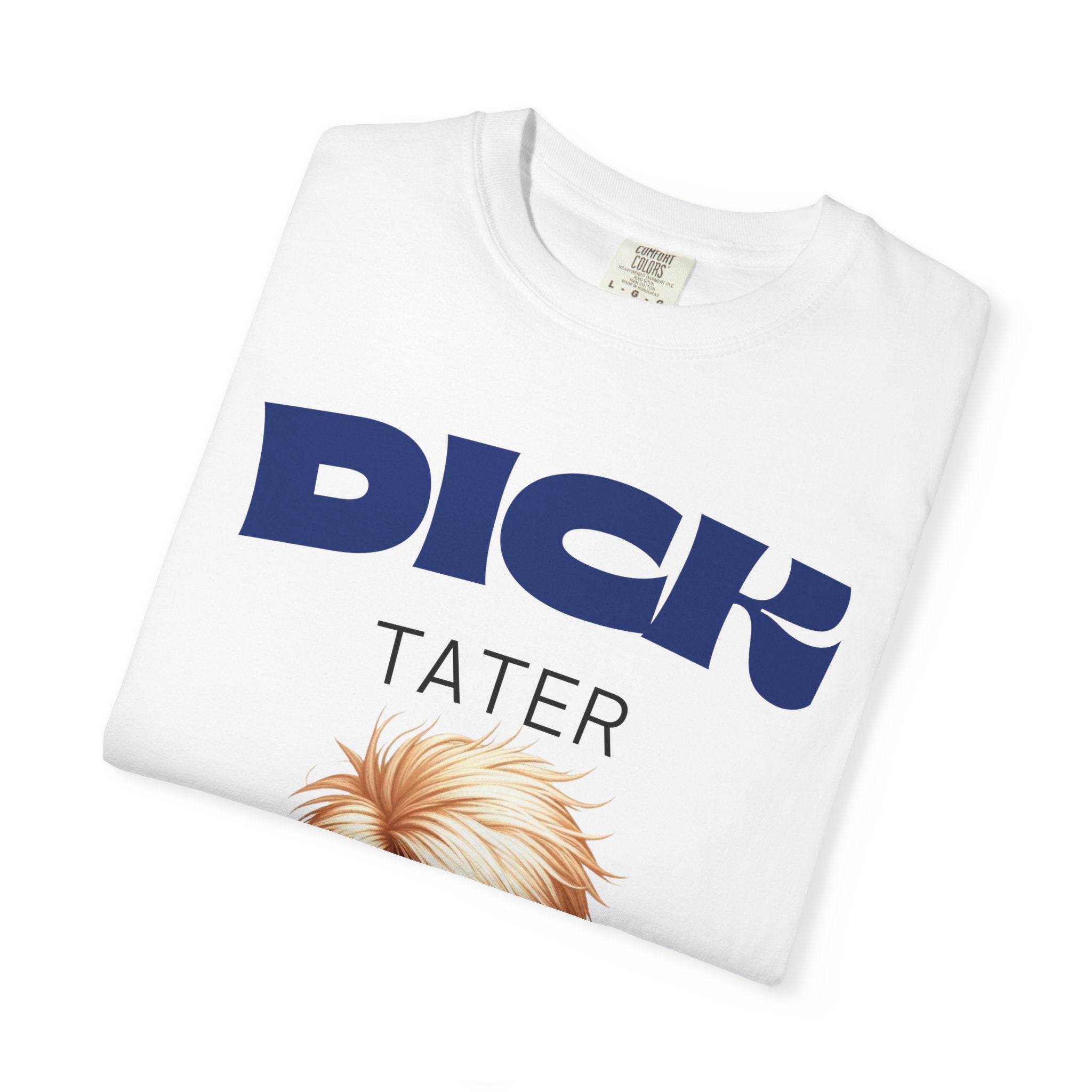 "The Dick Tater (Executive Spud Edition)" Unisex Garment-Dyed T-shirt