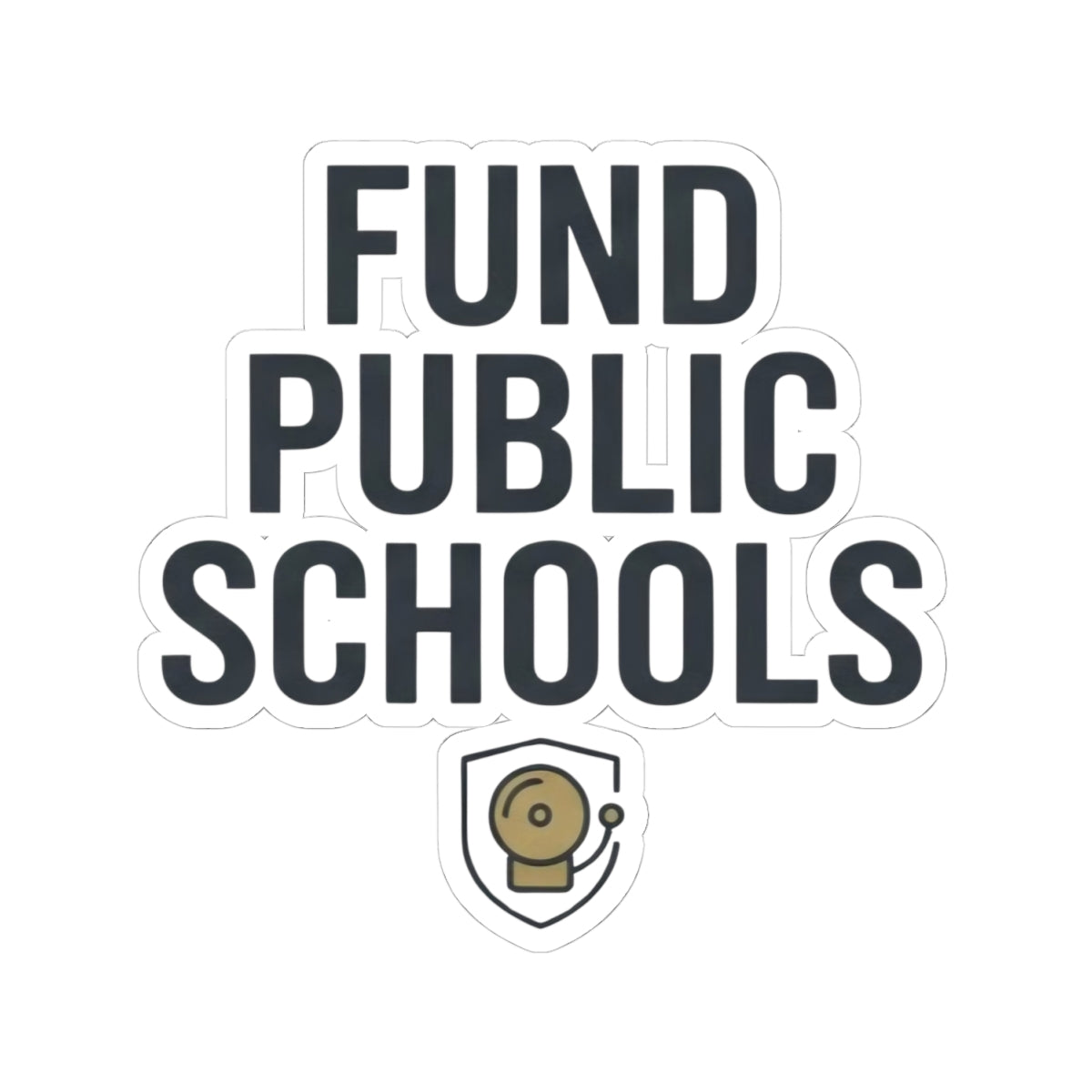 "Protest Series - Fund Public Schools" Sticker