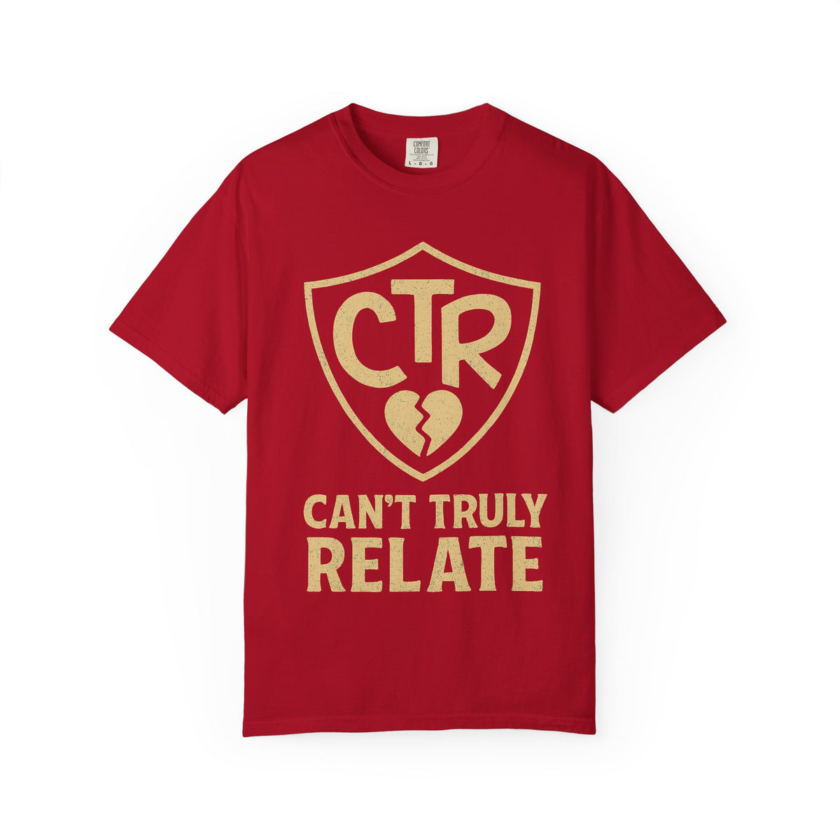 Color: Red | CTR: Can't Truly Relate Unisex Garment-Dyed T-shirt
