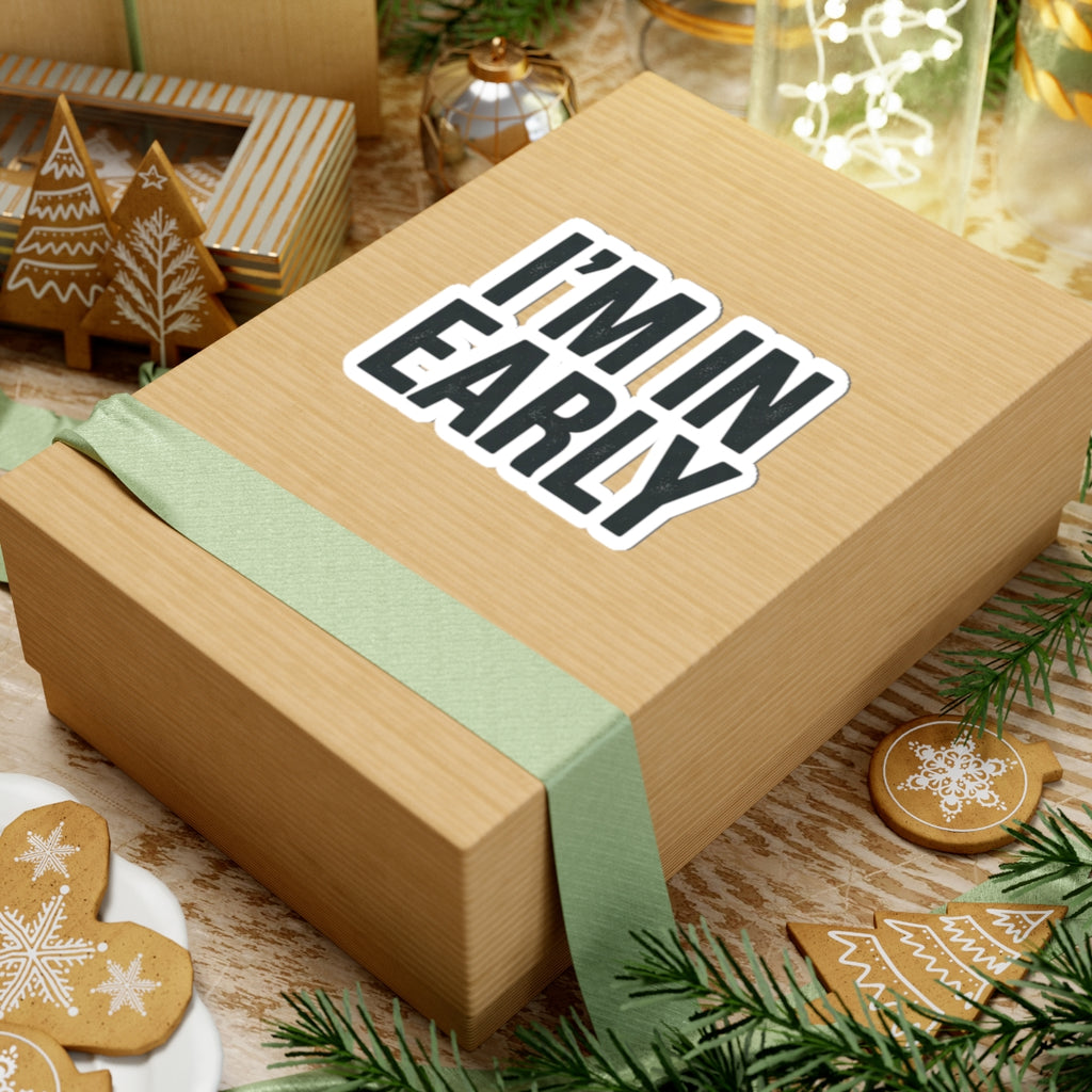 "I'm In Early On This (Again)" Sticker