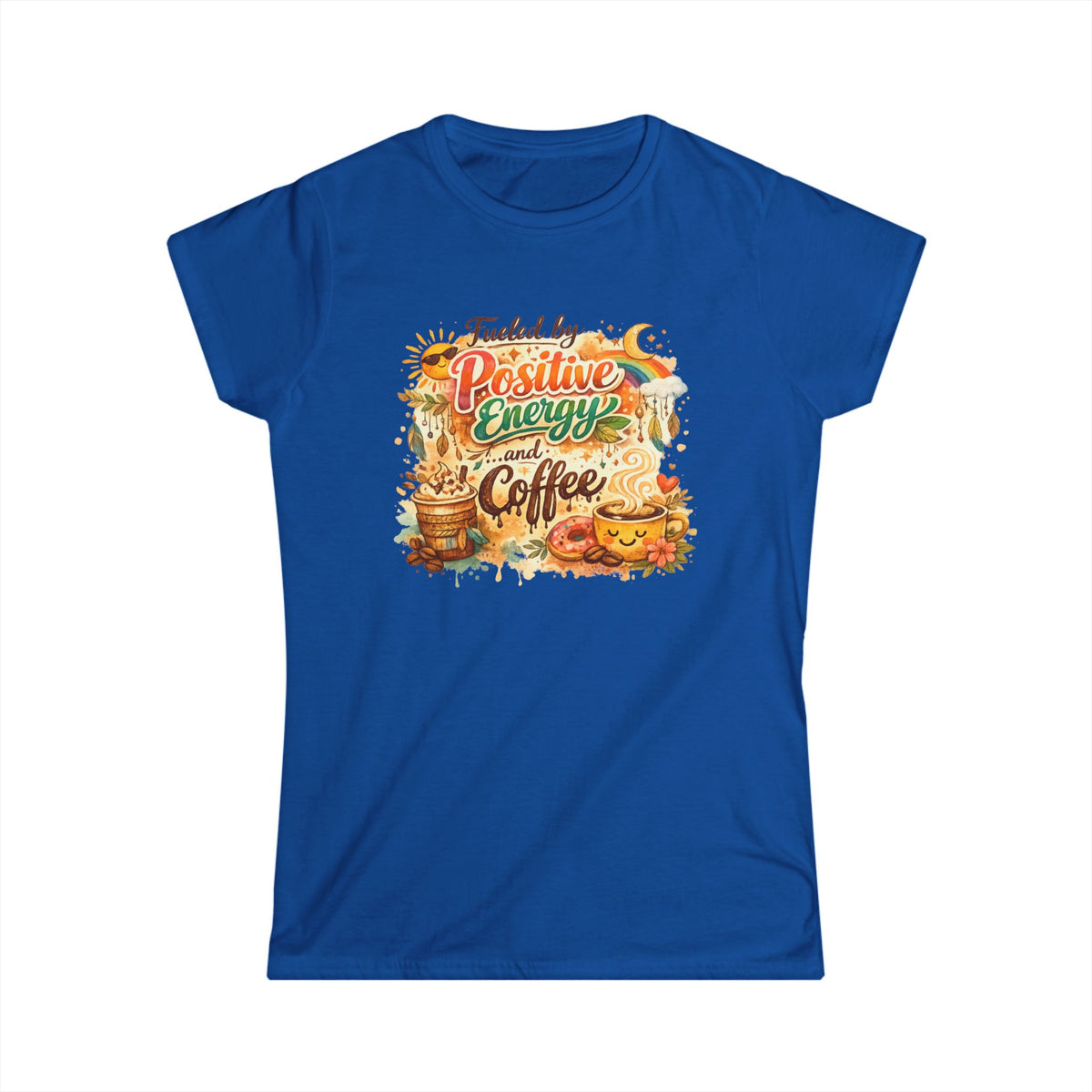 Color: Royal | Positive Energy (It's Just Coffee) | Women's Tee — AttitudeShirts