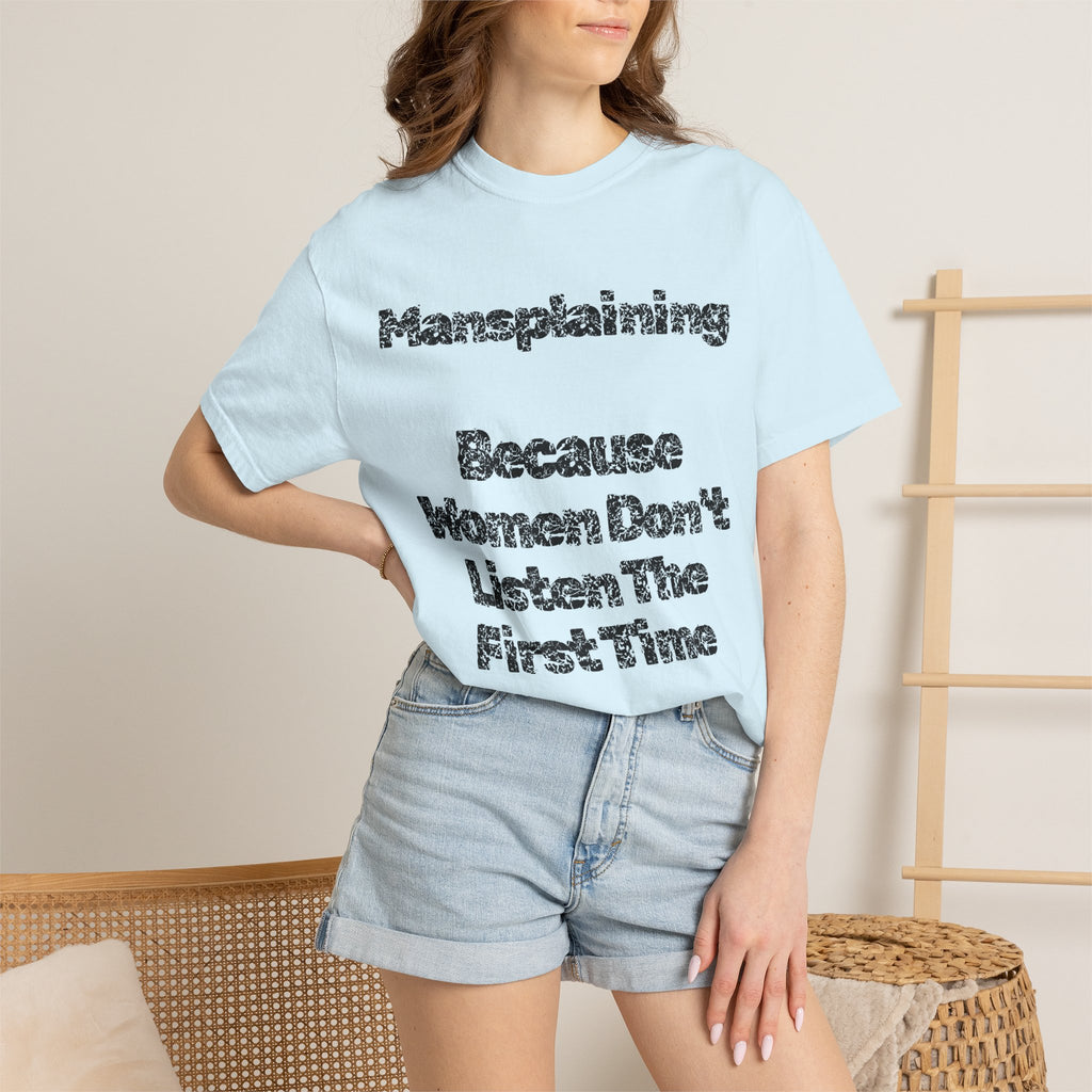 "Mansplaining" Unisex Garment-Dyed Tee