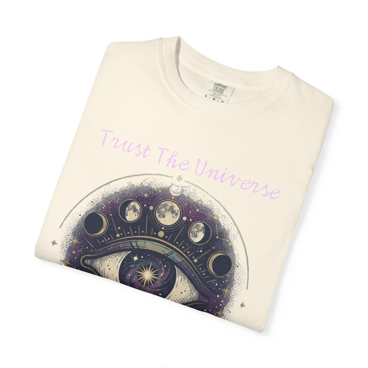 "Trust the Universe" Unisex Garment-Dyed Tee