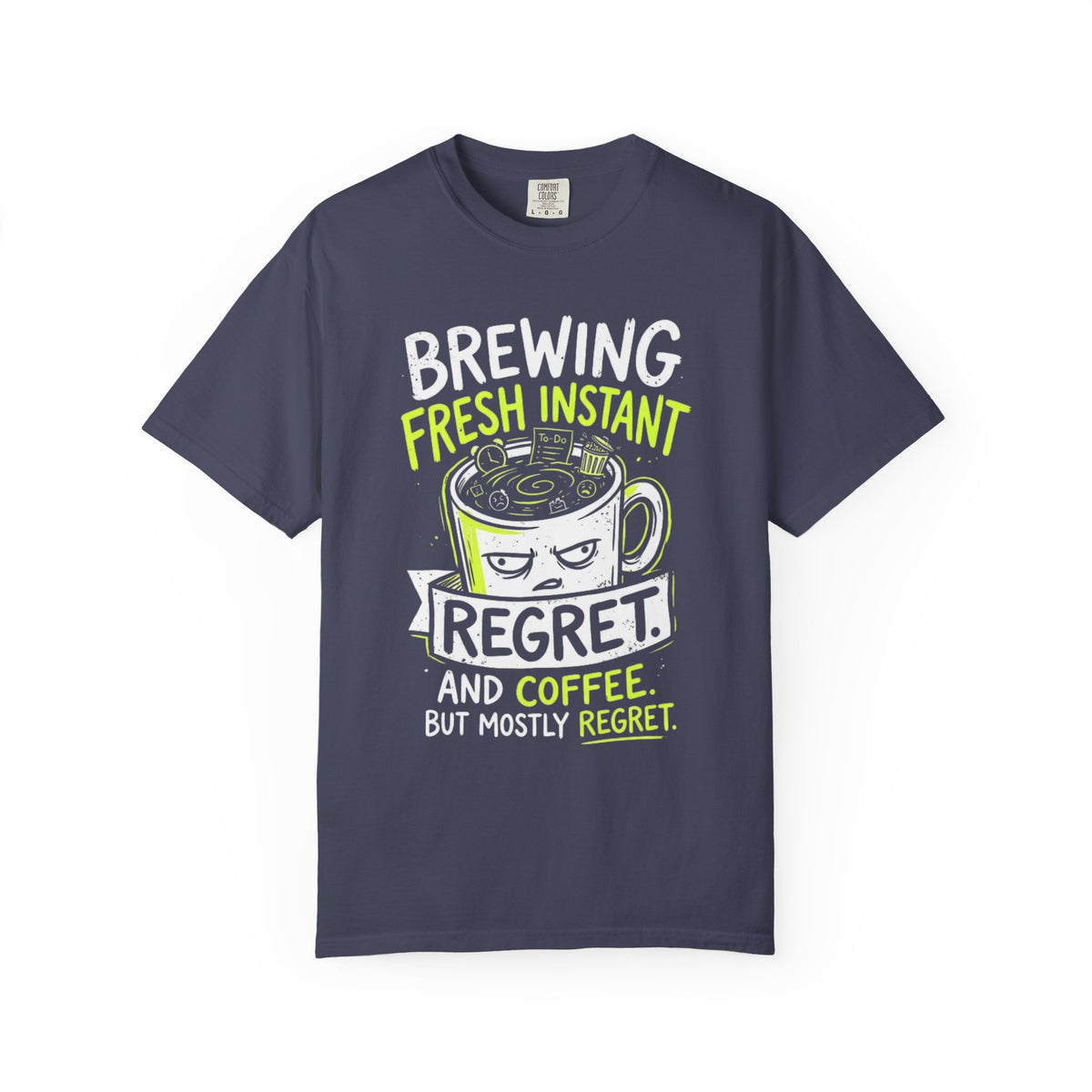 Color: Denim | Instant Regret Unisex Garment-Dyed Tee