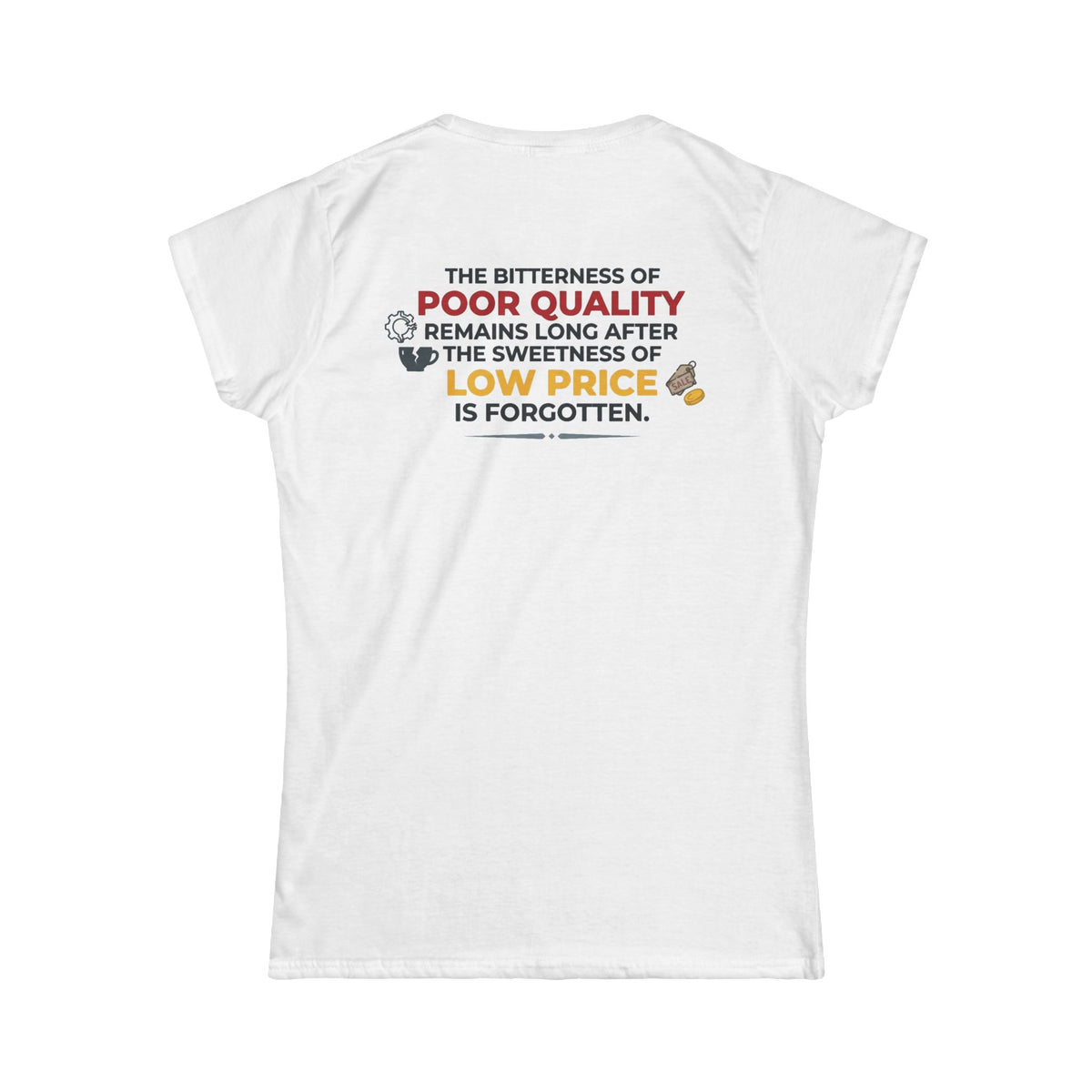 Color: White | Bitterness of Poor Quality Women's Tee