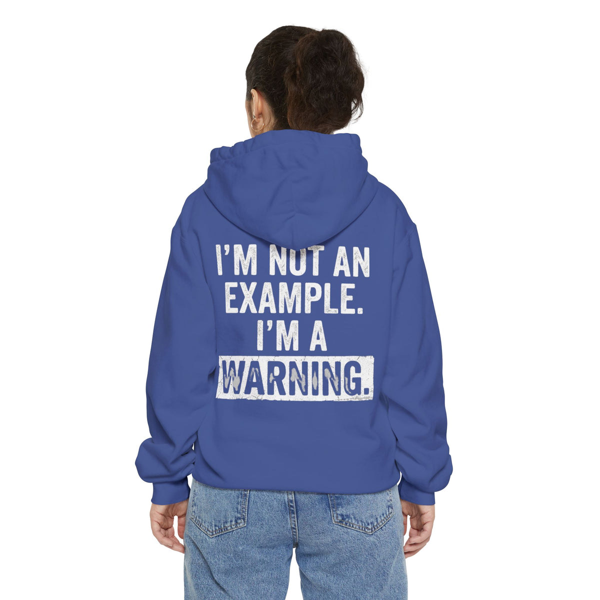 Color: Flo Blue | I'm Not An Example Garment-Dyed Hoodie
