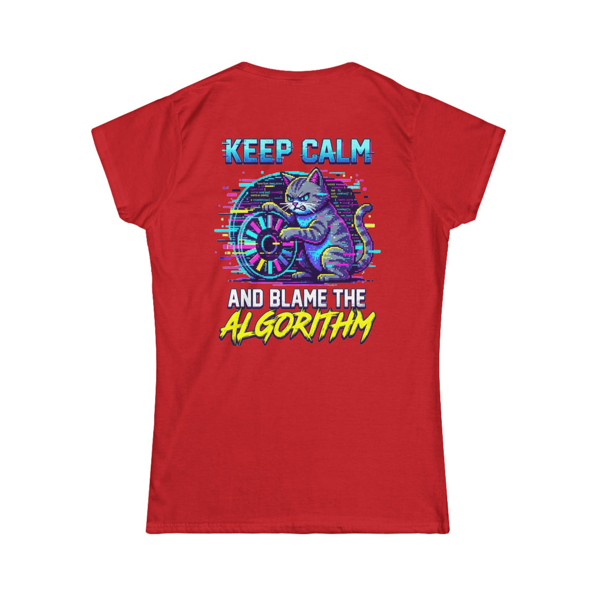 Color: Red | Keep Calm And Blame The Algorithm Women's Tee