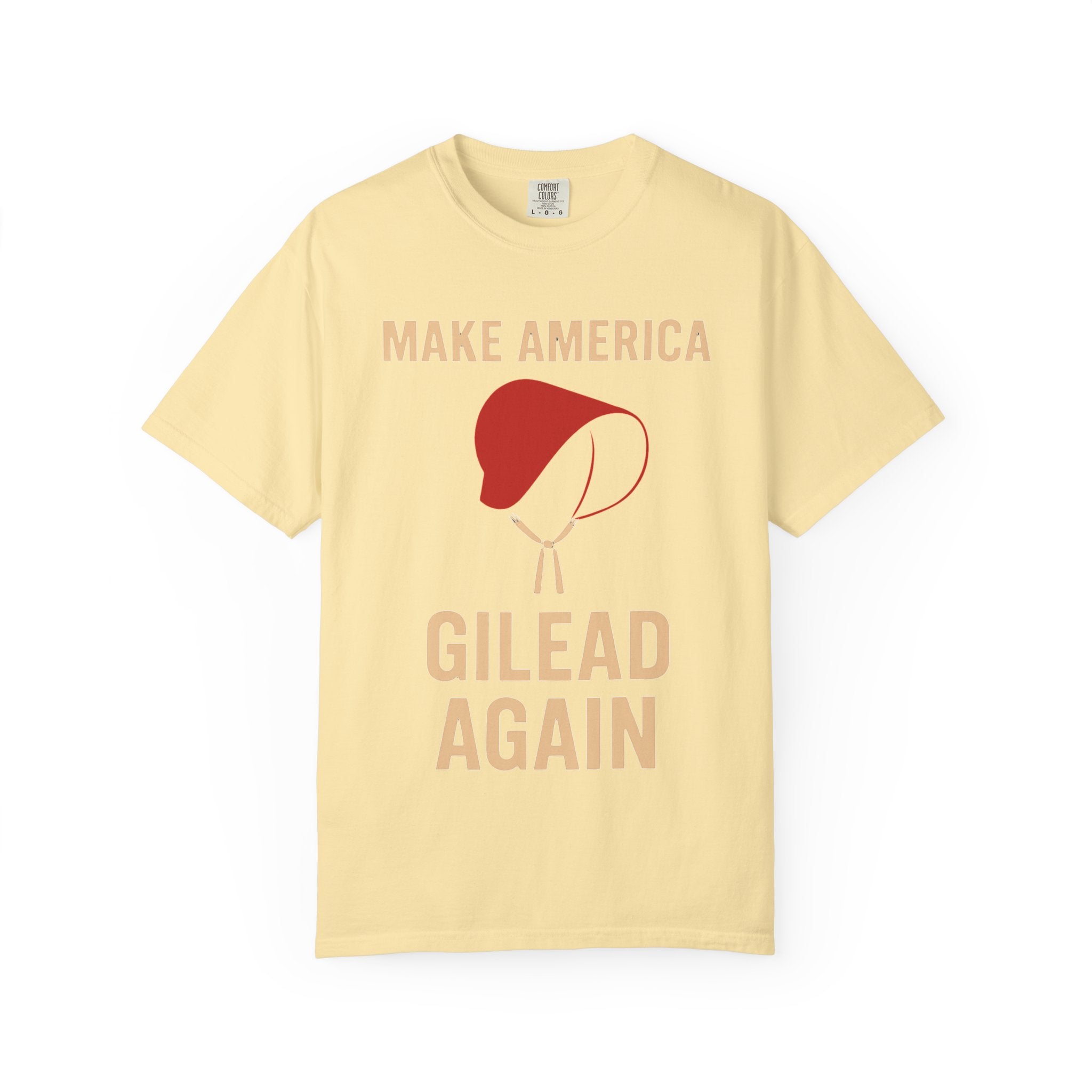 "Make America Gilead Again" Unisex Garment-Dyed T-shirt