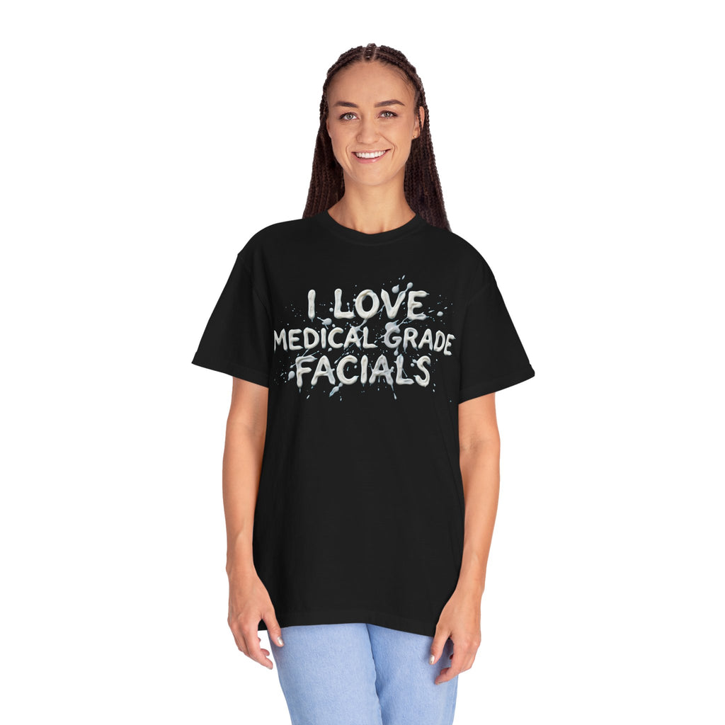 "I Love Medical Grade Facials" Unisex Garment-Dyed Tee
