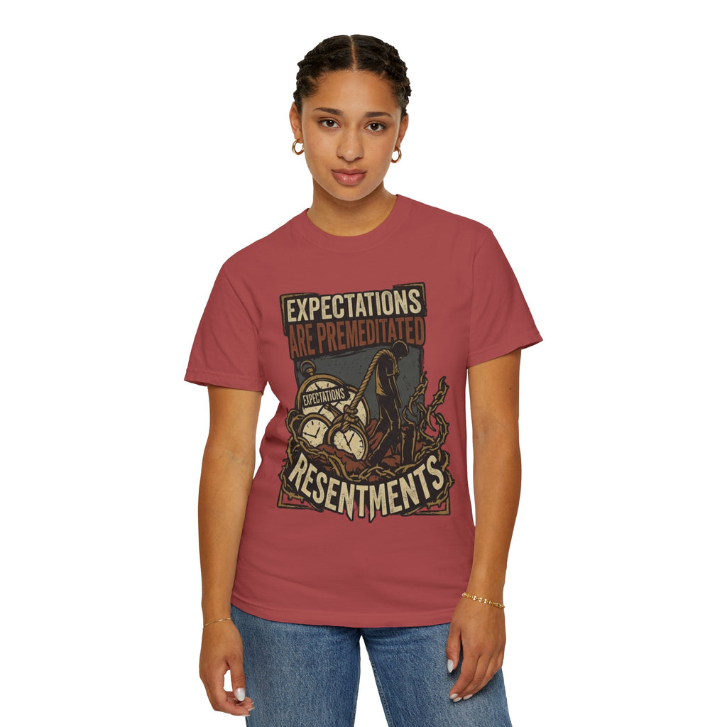 "Expectations Are Premeditated Resentments" Unisex Garment-Dyed Tee