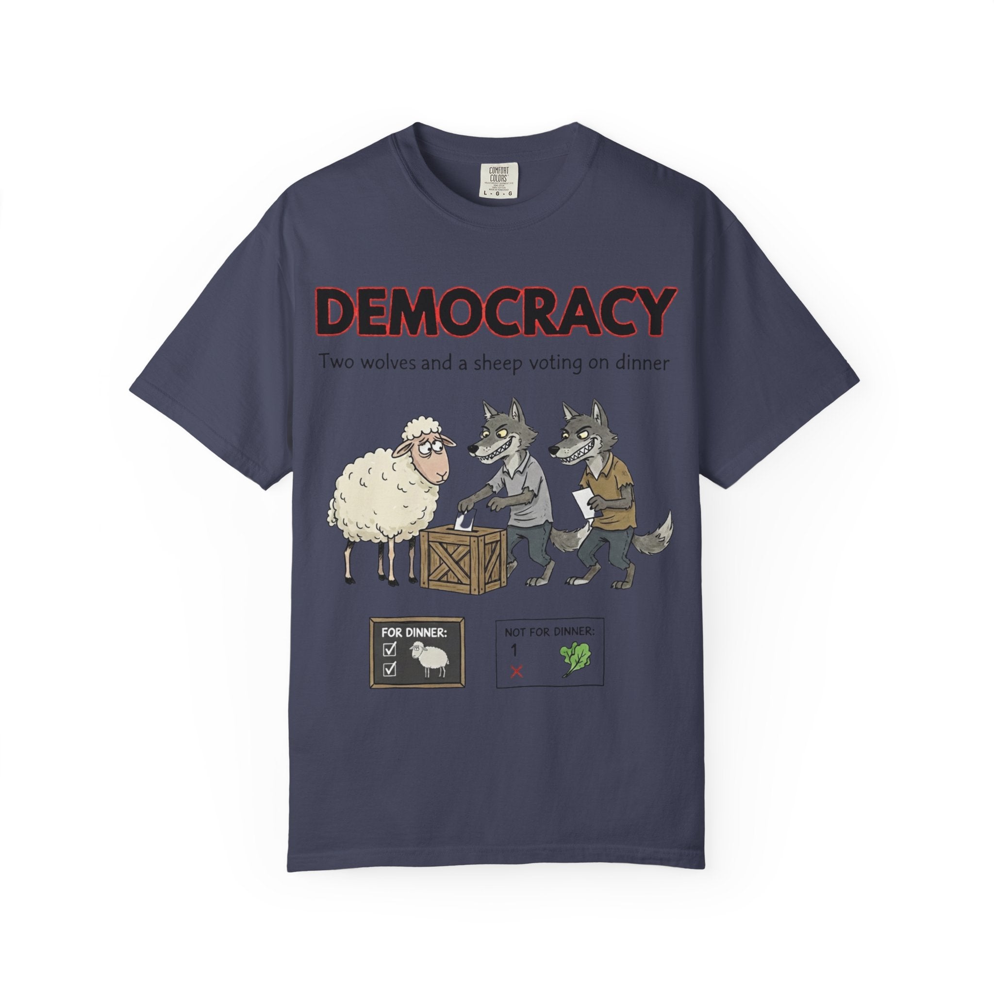 "Democracy (Two Wolves and a Sheep" Unisex Garment-Dyed T-shirt