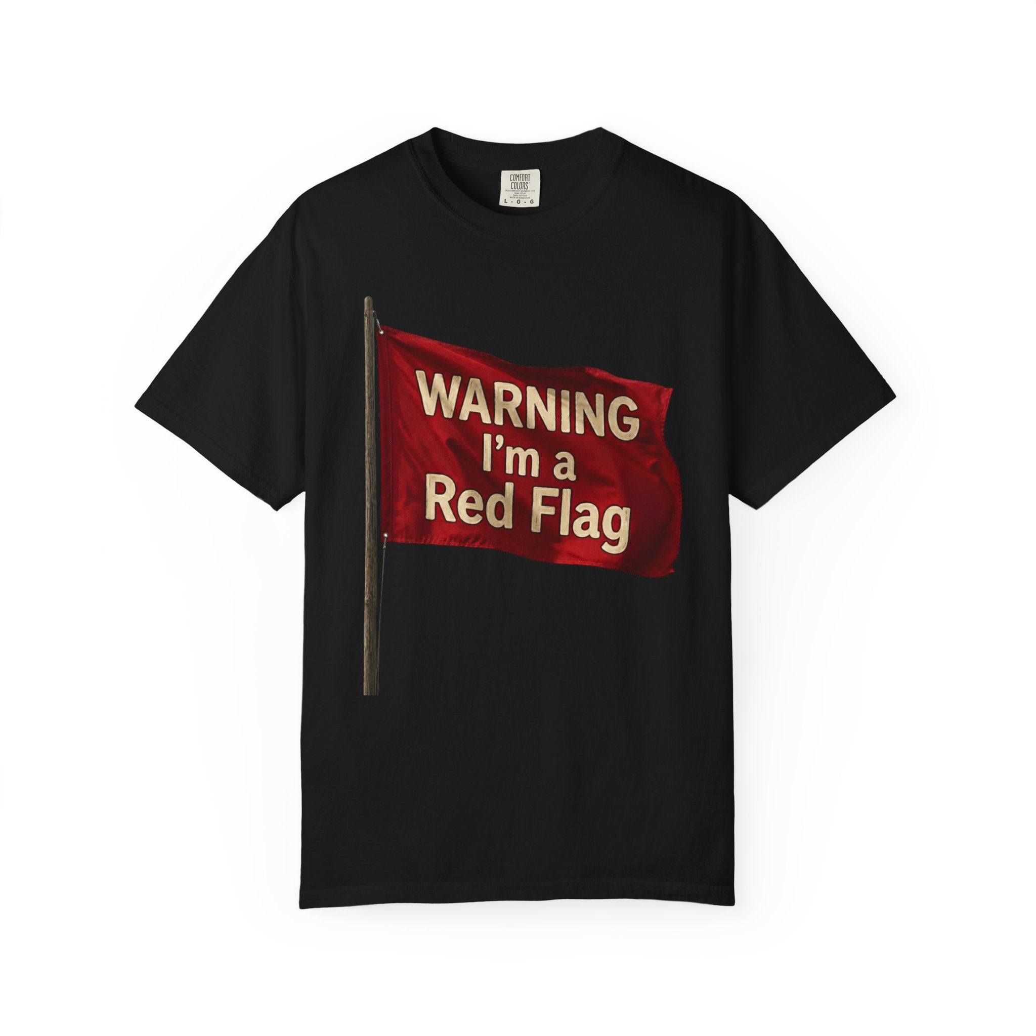 "Warning I'm A Red Flag" Unisex Garment-Dyed Tee