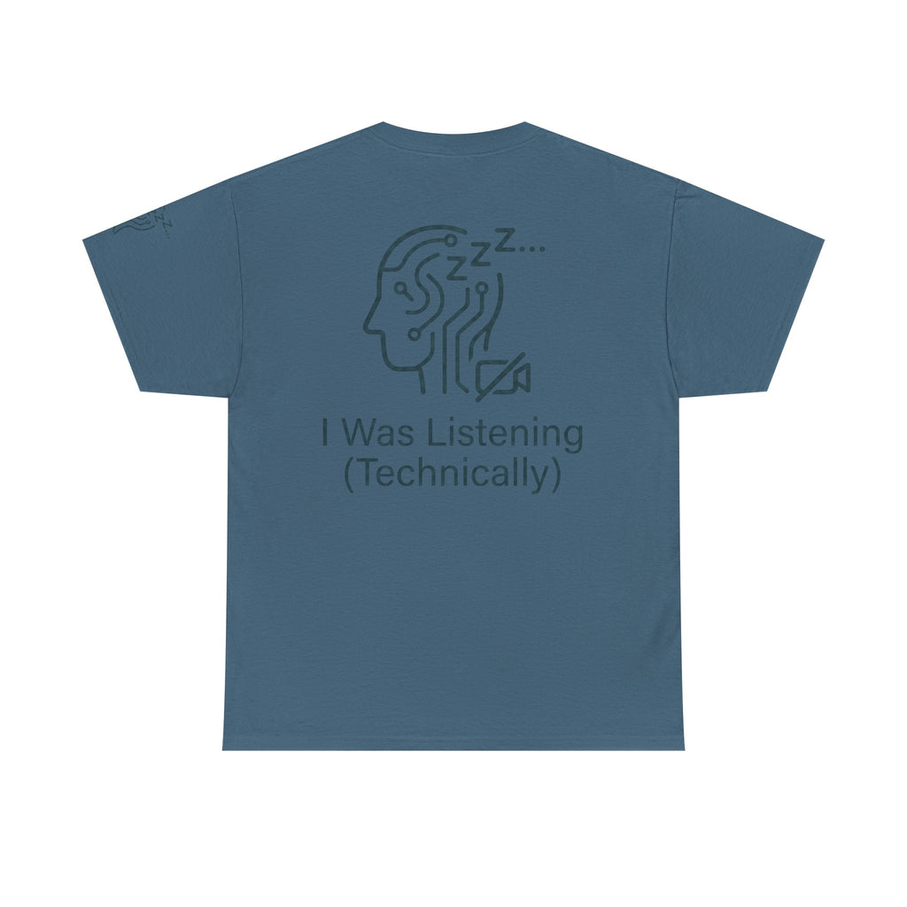 "I Was Listening" Premium Graphic Tee