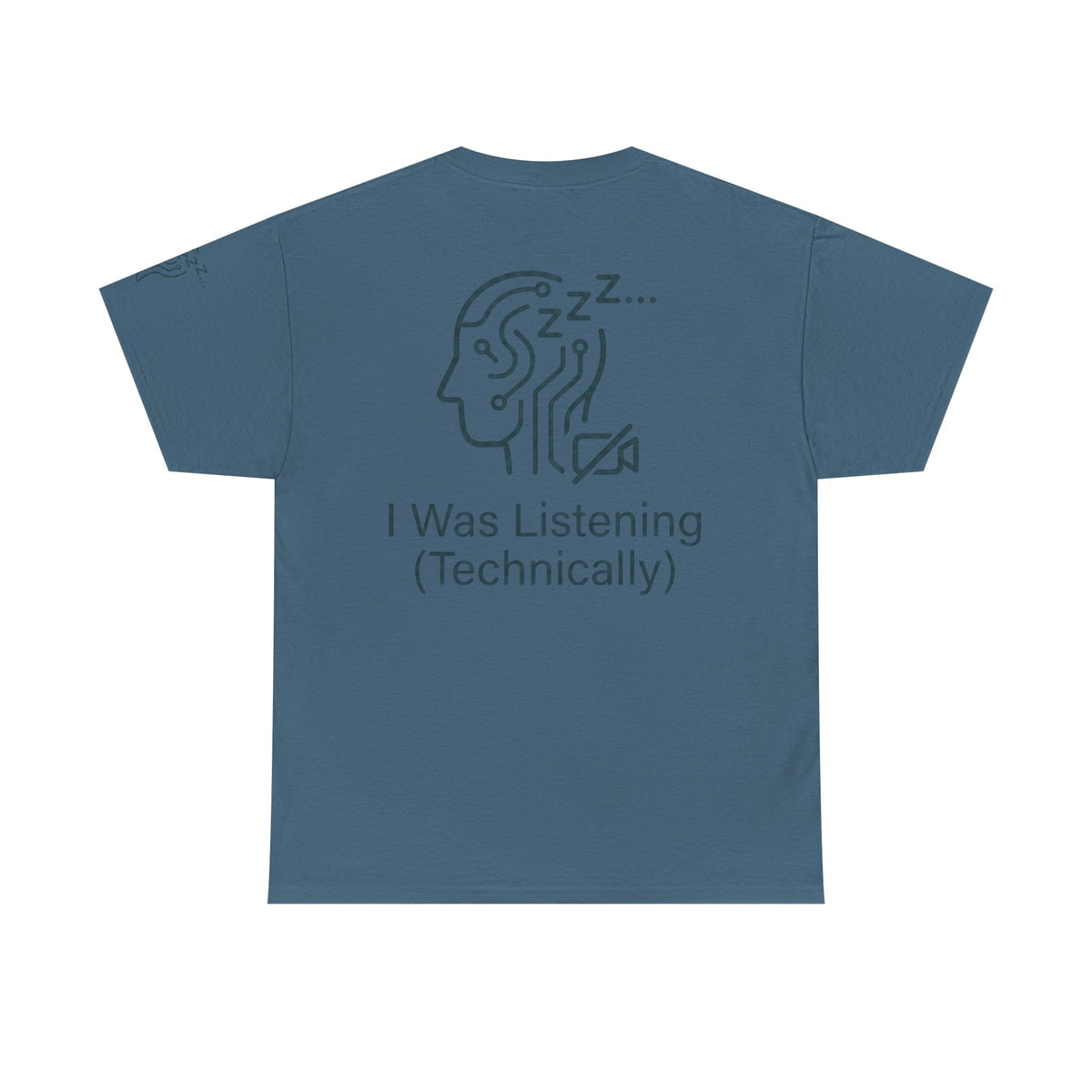 Color: Indigo Blue | I Was Listening Premium Graphic Tee