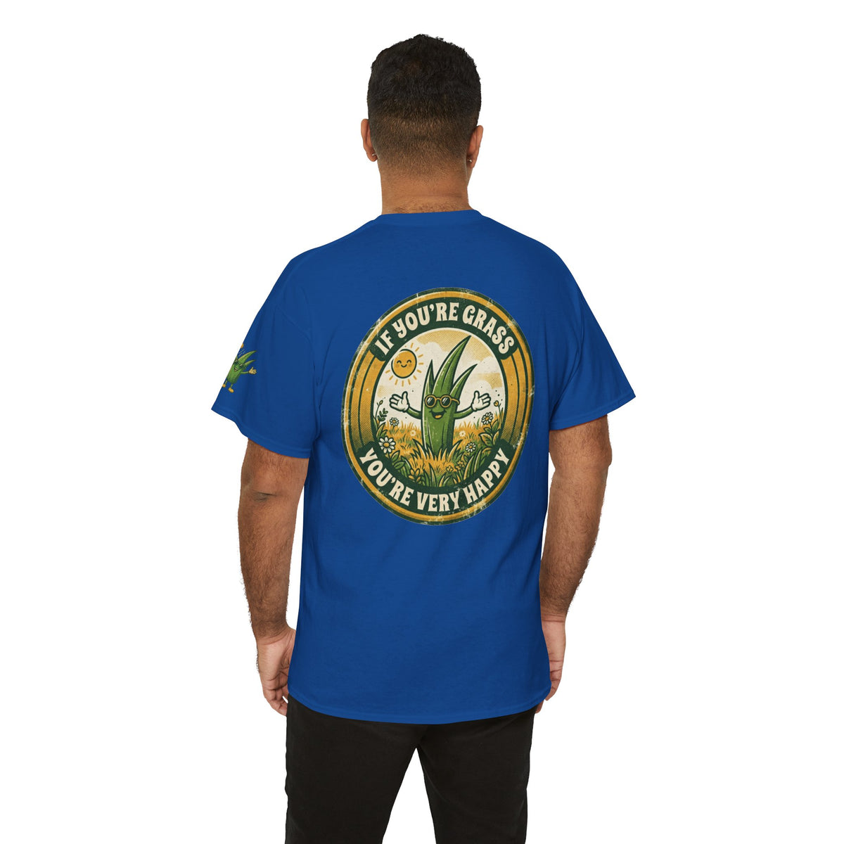 "If You're Grass You're Very Happy" Premium Graphic Tee