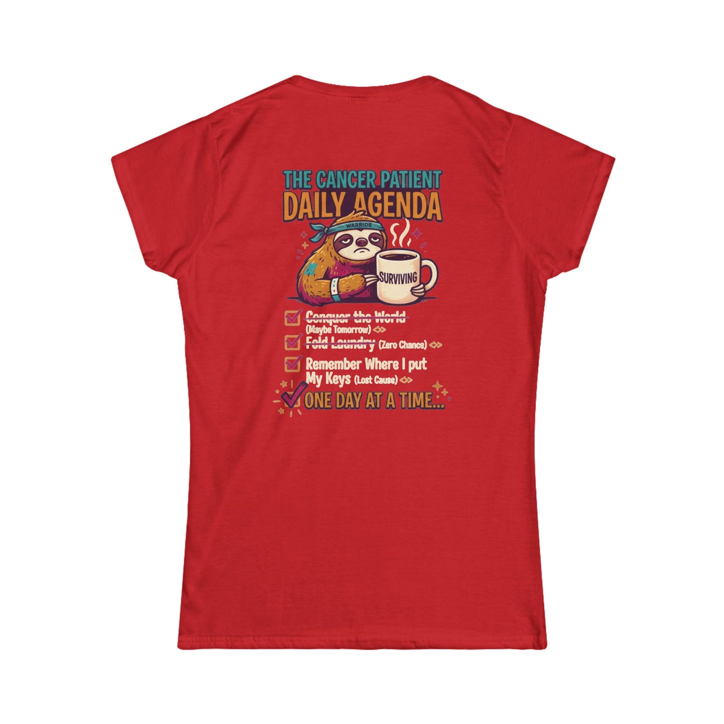 "Cancer One Day At A Time" Women's Tee