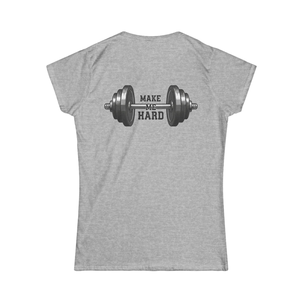 "Make Me Hard" Women's Tee