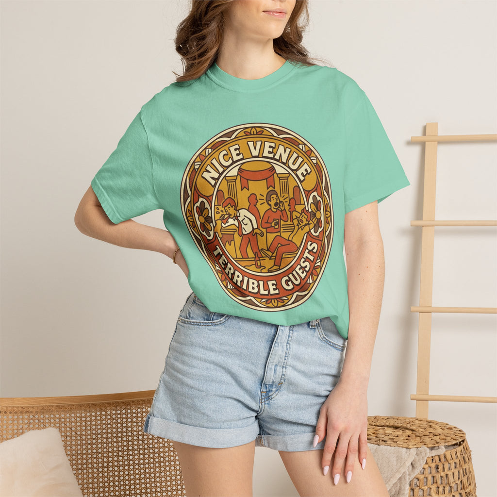 "Nice Venue Terrible Guests" Unisex Garment-Dyed Tee