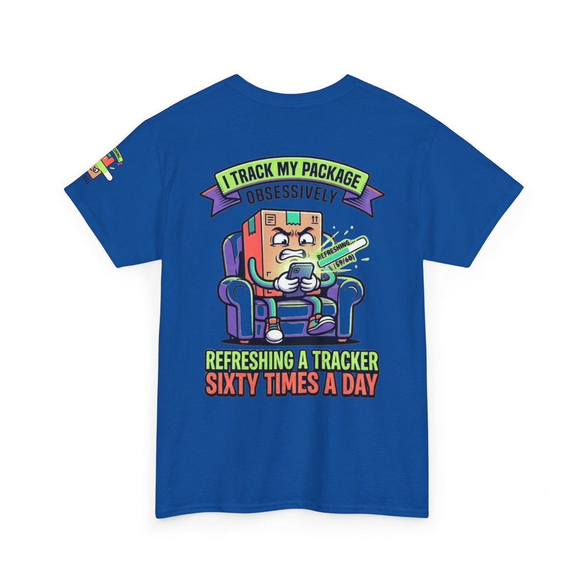 "I Track My Package Obsessively" Premium Graphic Tee