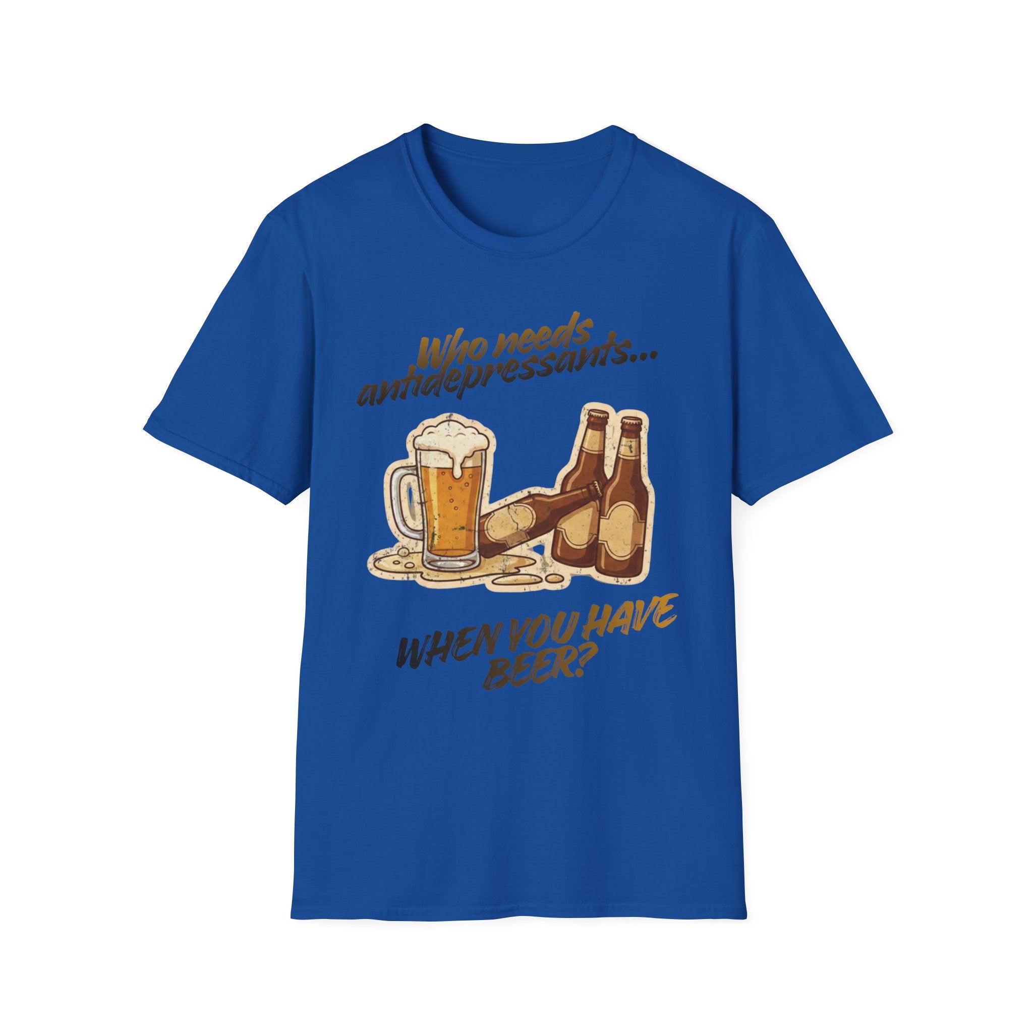 Beer Graphic T-Shirt — "Who Needs Antidepressants When You Have Beer?" Retro Pint Design