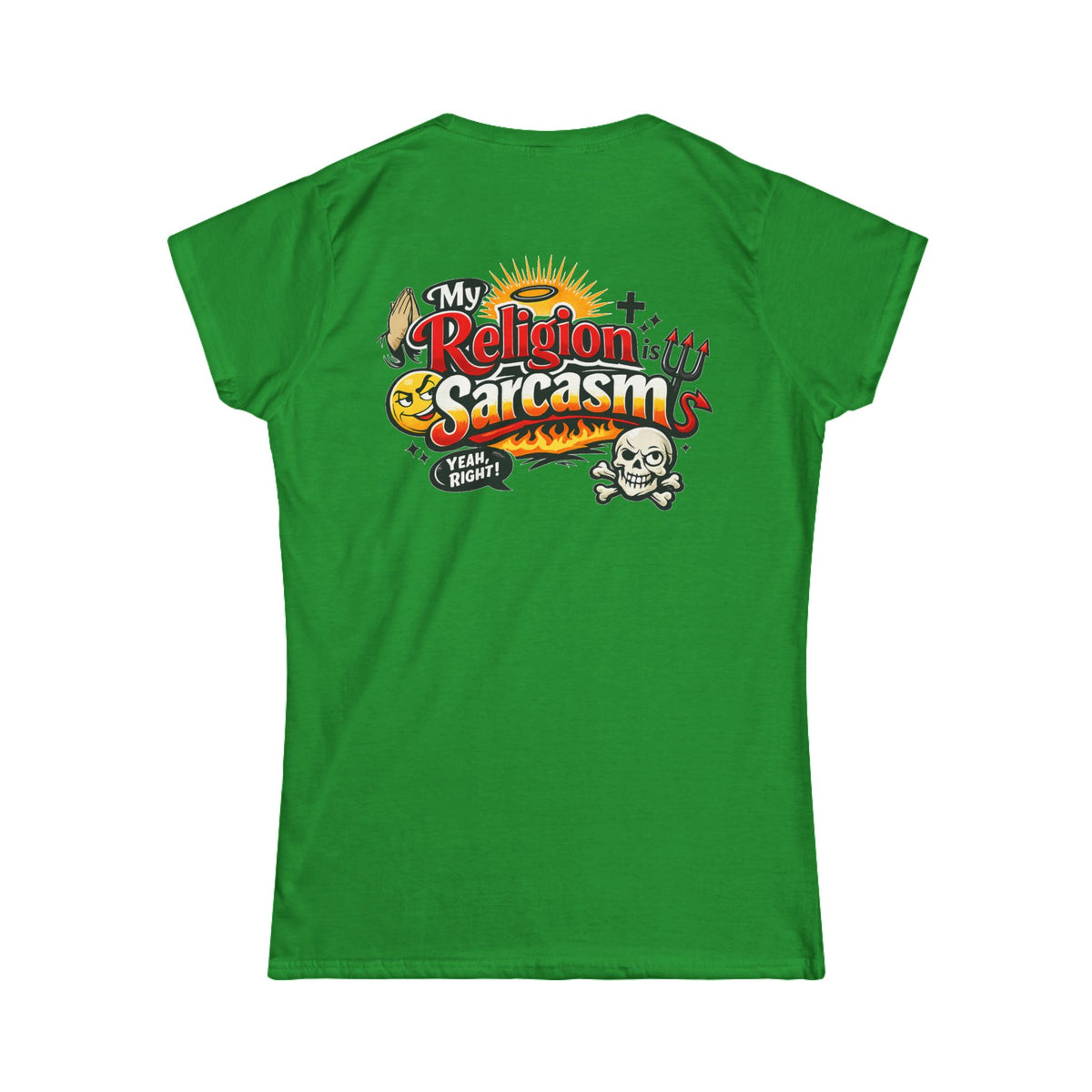 Color: Irish Green | Religion Sarcasm Women's Tee