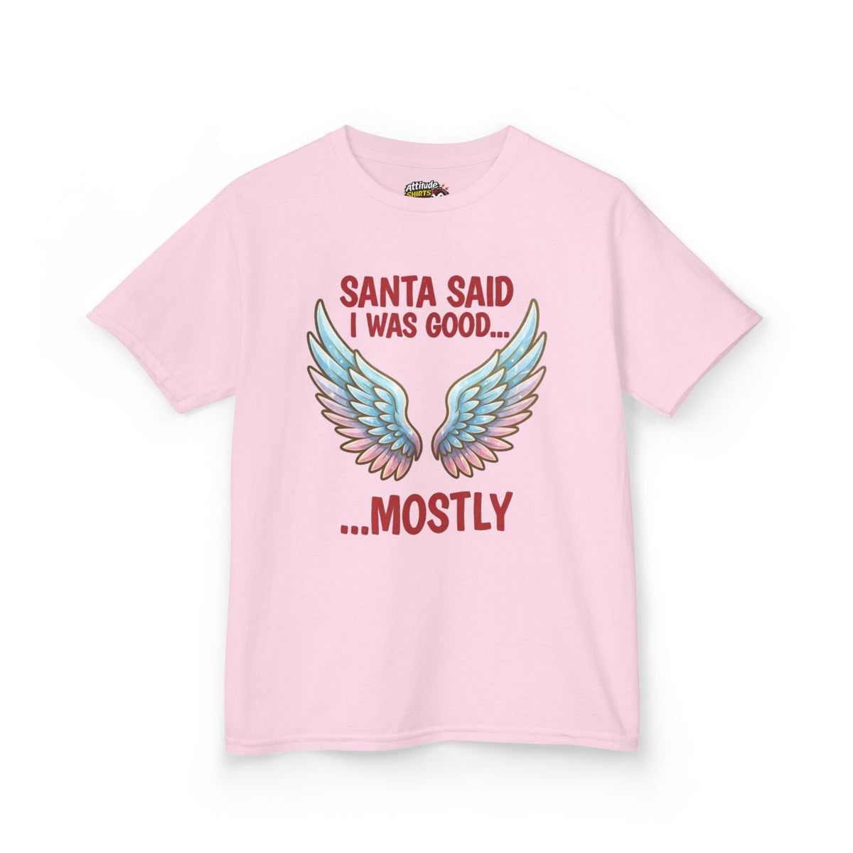 Color: Light Pink | Santa Said I Was Good Kids Tee