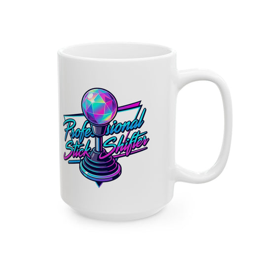 "Professional Stick Shifter" White Ceramic Mug