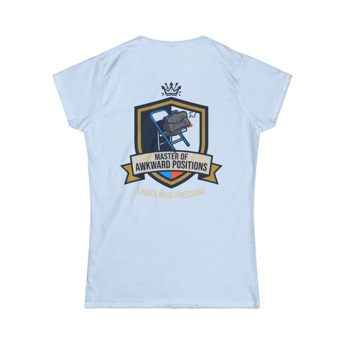 "Master of Awkward Positions" Women's Tee