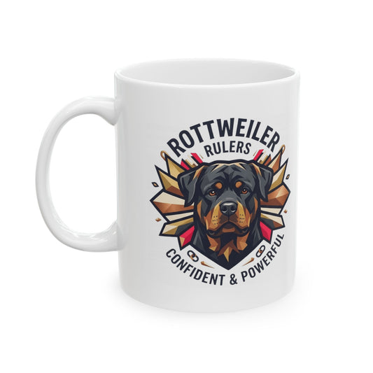 "Rottweiler Rulers Confident Powerful" White Ceramic Mug