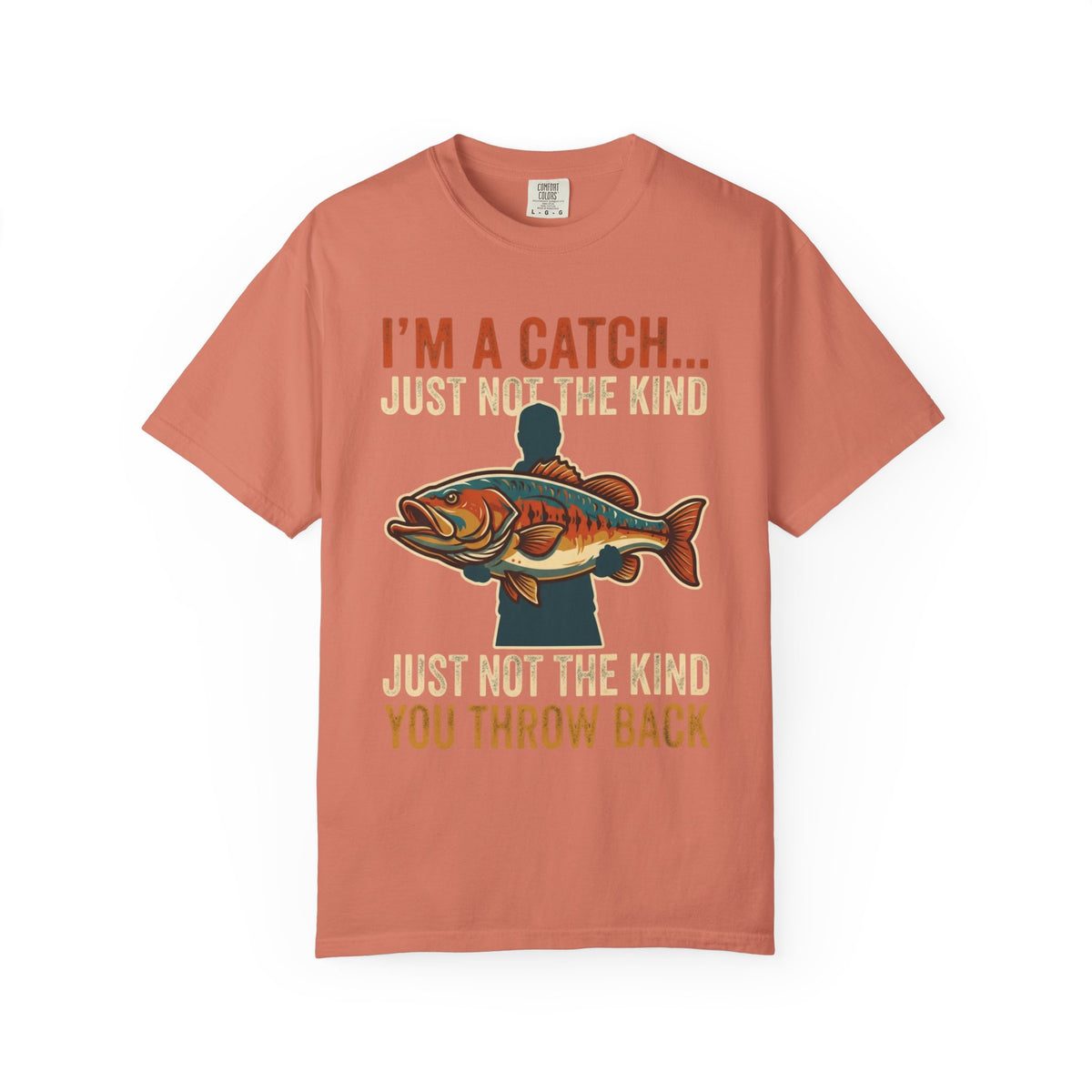 Color: Terracotta | I'm A Catch Unisex Garment-Dyed Tee