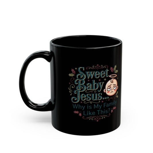 "Sweet Baby Jesus" Black Ceramic Mug