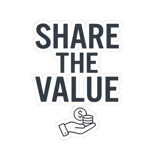 "Protest Series - Share The Value" Sticker