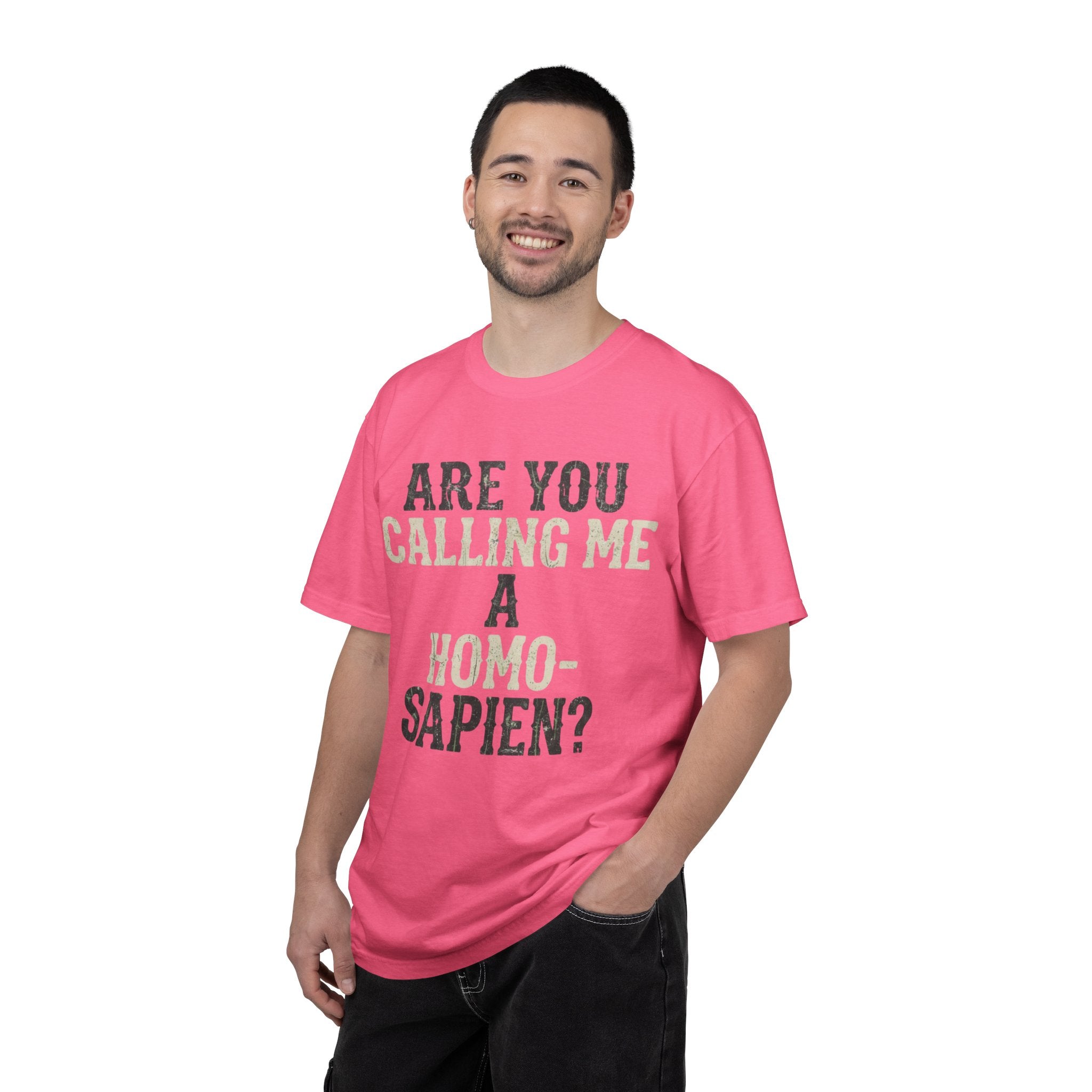 "Are You Calling Me a Homo-Sapien" Unisex Garment-Dyed Tee