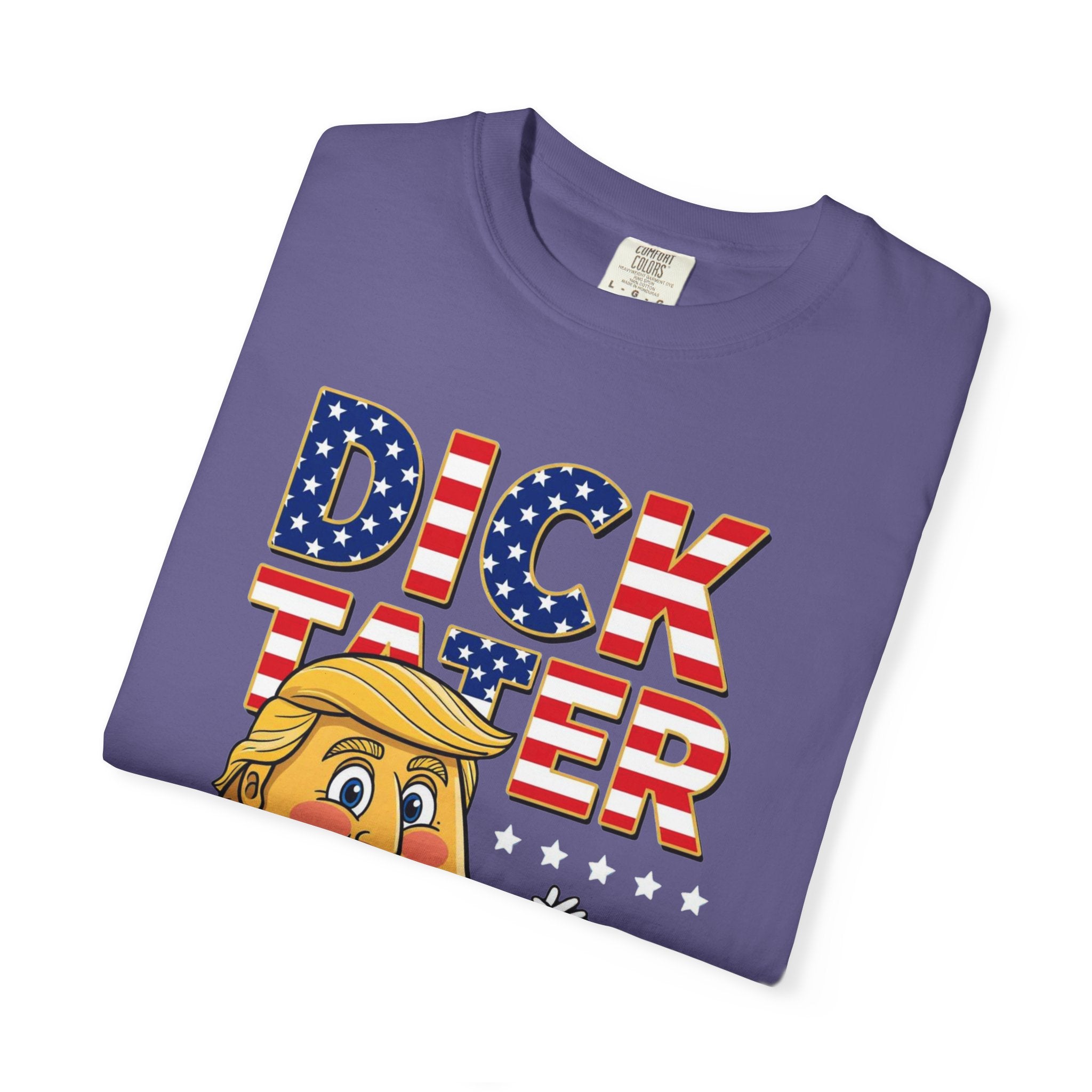"The Dick Tater (Make America Grift Again)" Unisex Garment-Dyed T-shirt