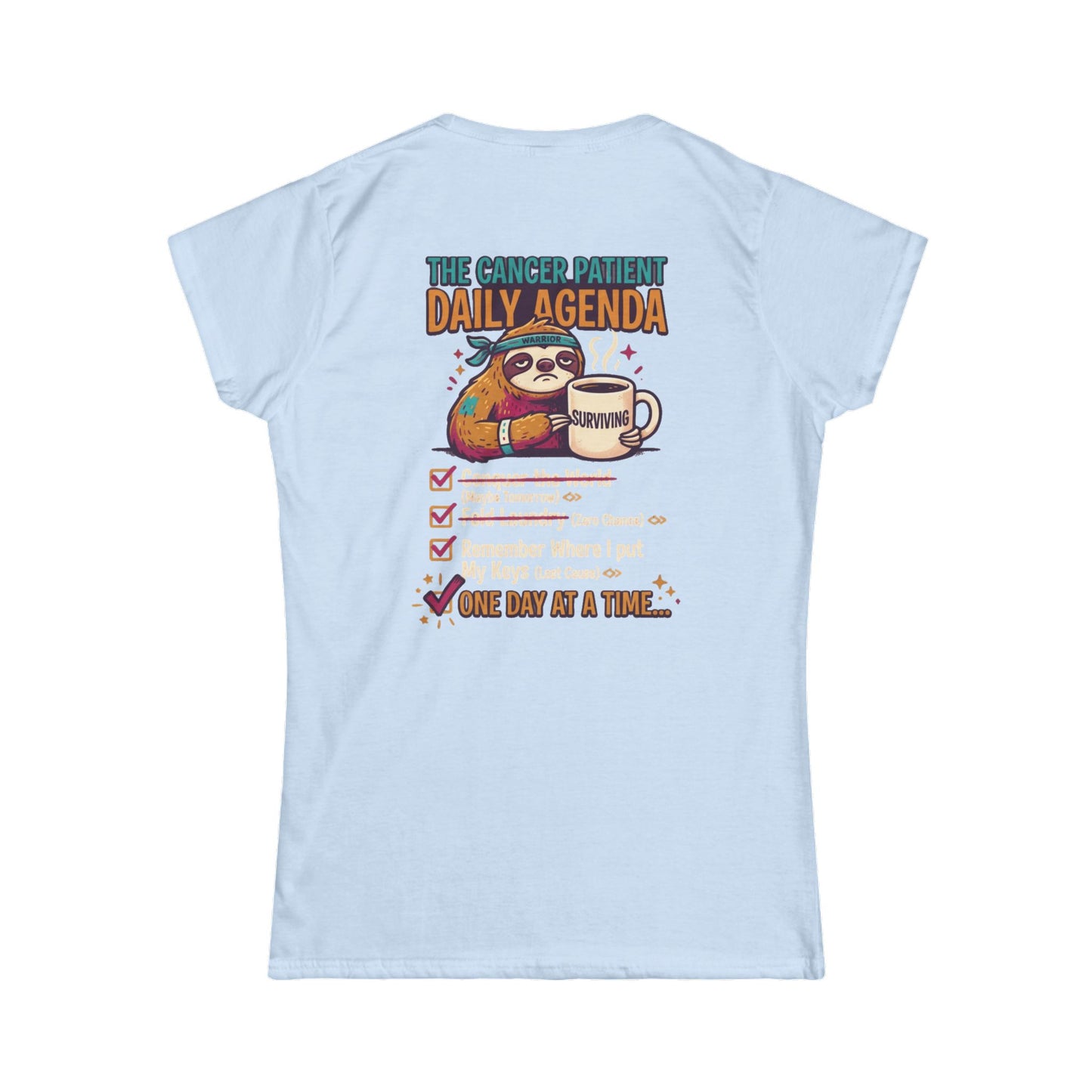"Cancer One Day At A Time" Women's Tee