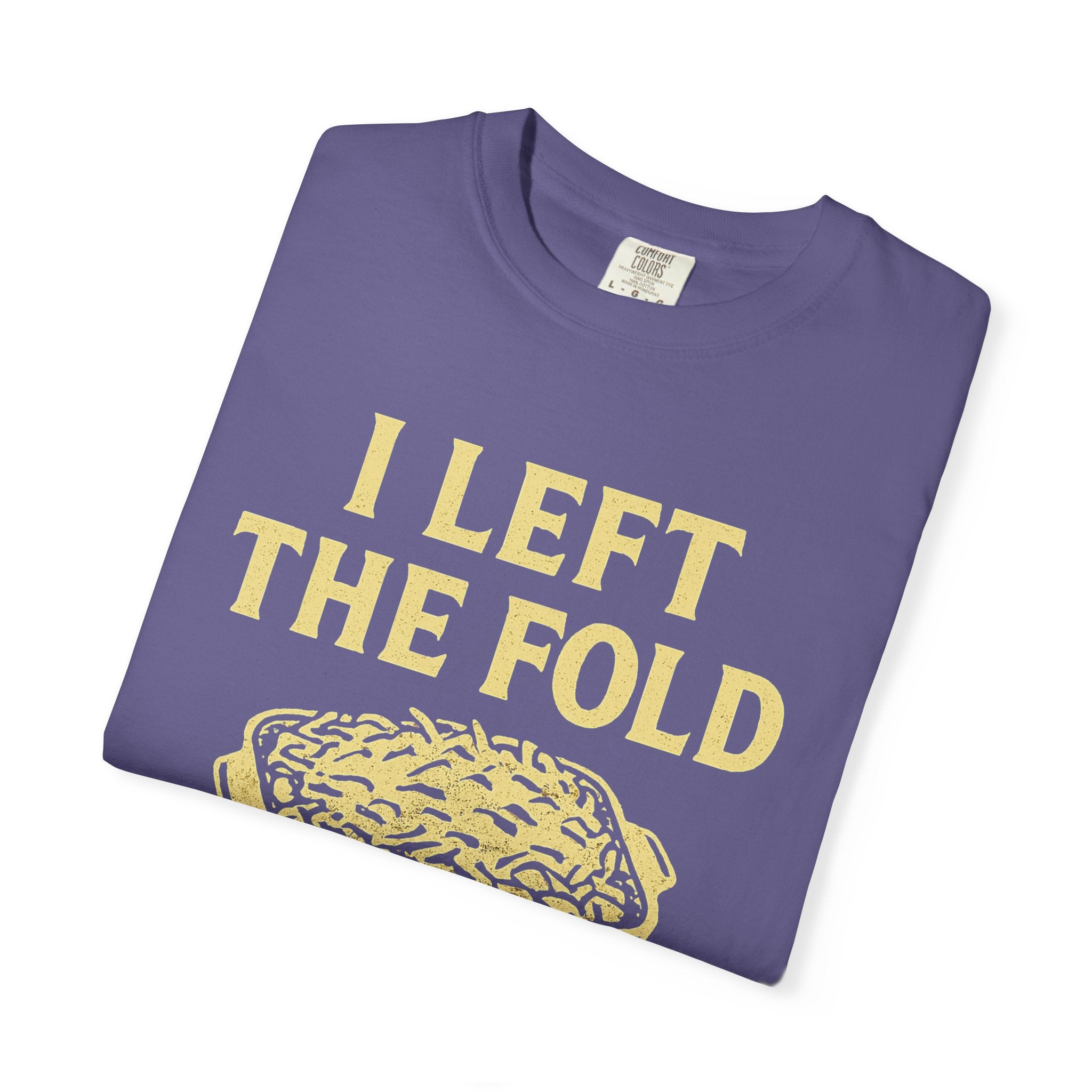 "Left the Fold, Kept the Funeral Potatoes" Unisex Garment-Dyed T-shirt