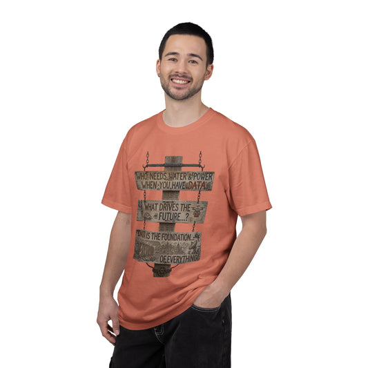 "Who Needs Water and Power" Unisex Garment-Dyed T-shirt