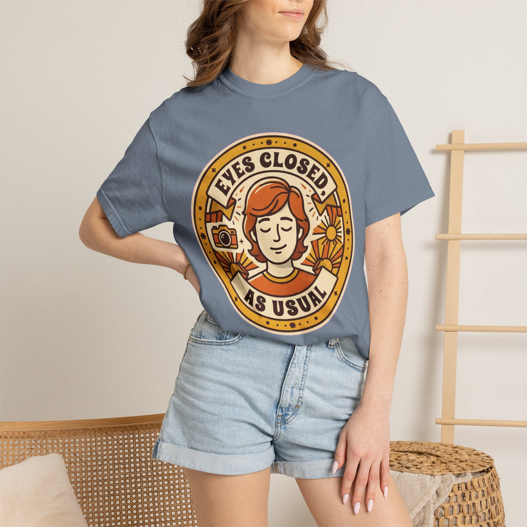 "Eyes Closed As Usual" Unisex Garment-Dyed Tee