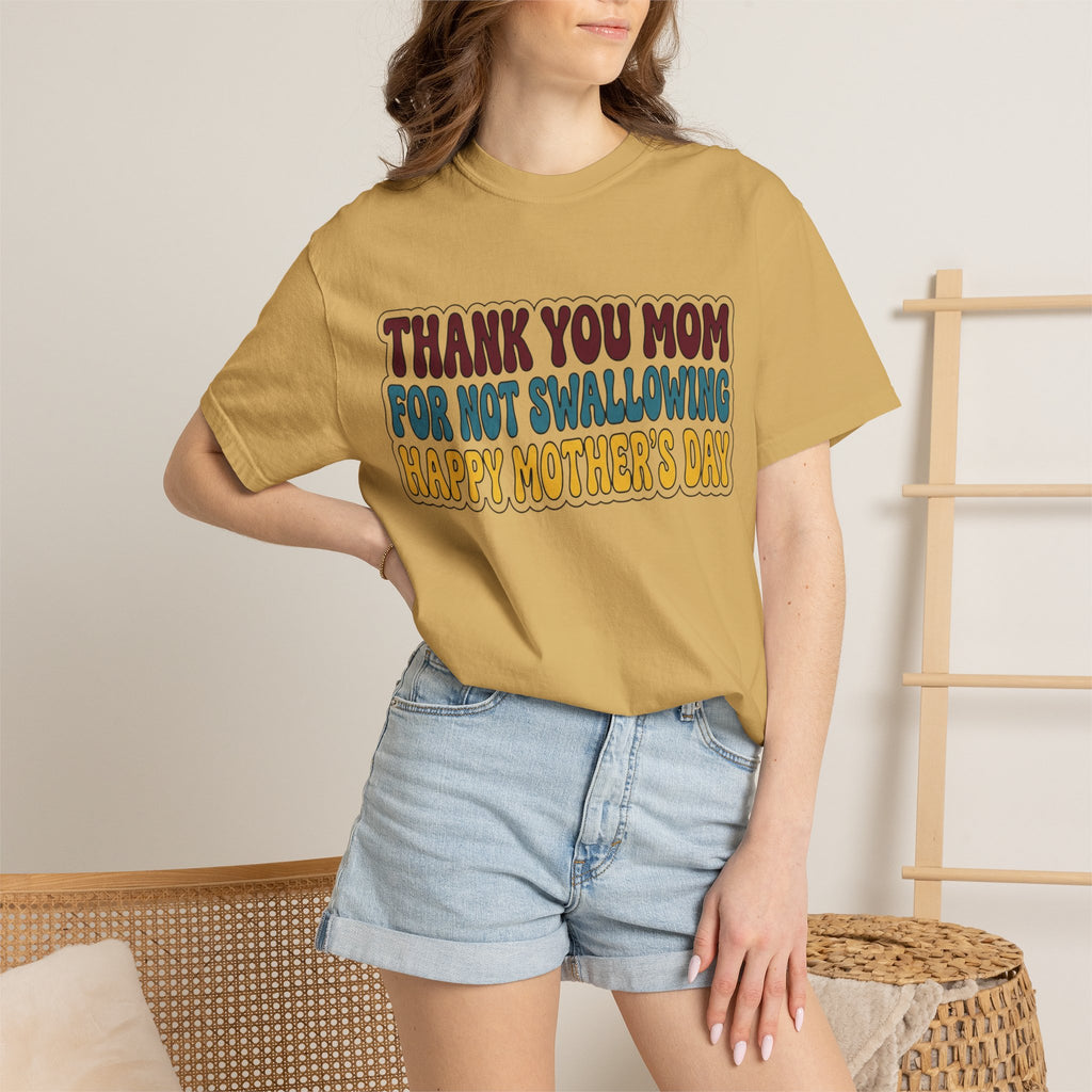 "Thank You For Not Swallowing" Unisex Garment-Dyed Tee