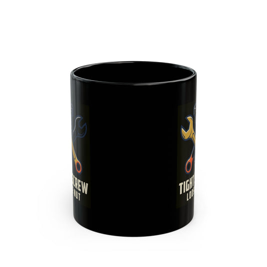 "Tight Screw and a Loose Nut" Black Ceramic Mug — Graphic