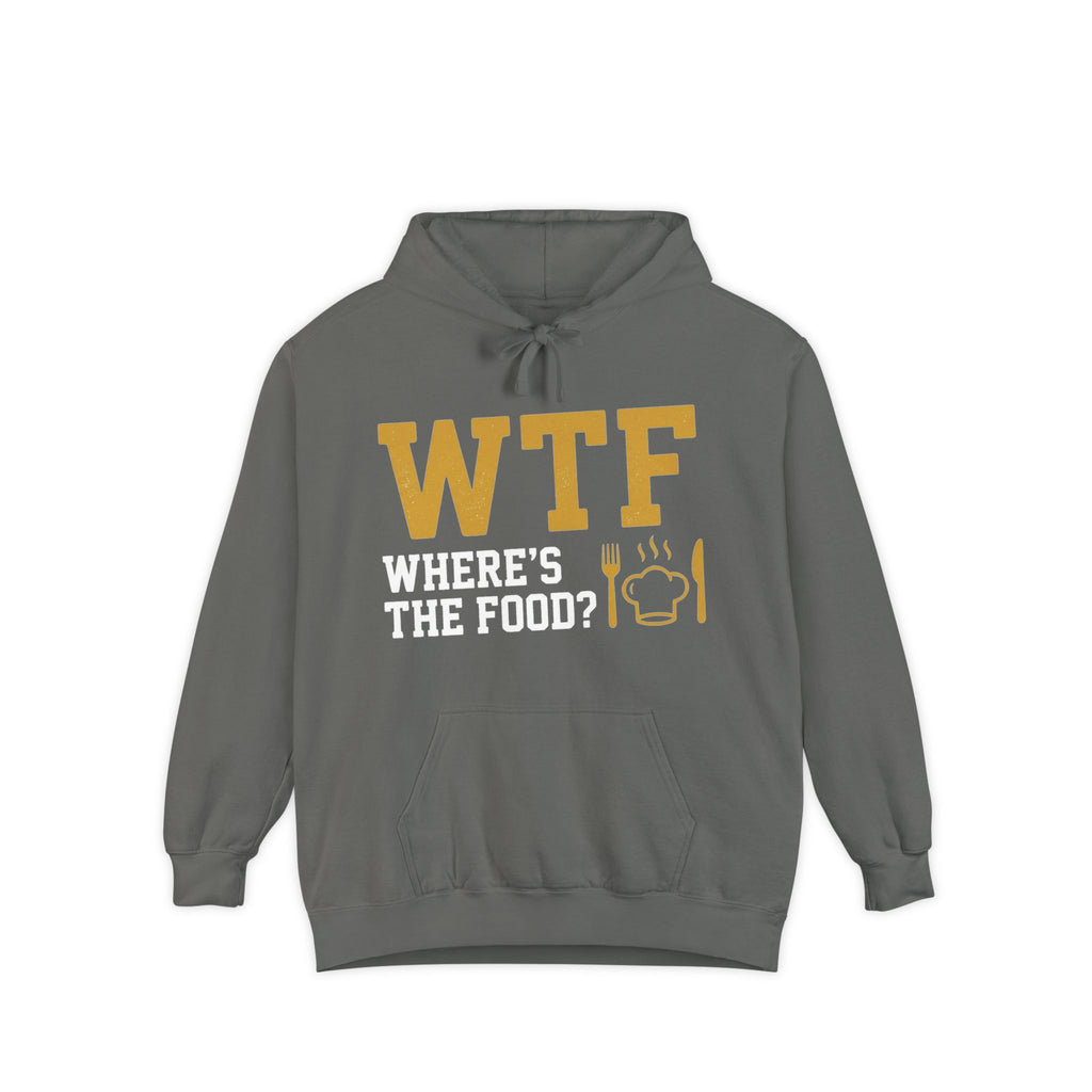 Hangry AF: WTF Where's The Food | Garment-Dyed Hoodie — AttitudeShirts