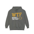 Hangry AF: WTF Where's The Food | Garment-Dyed Hoodie — AttitudeShirts